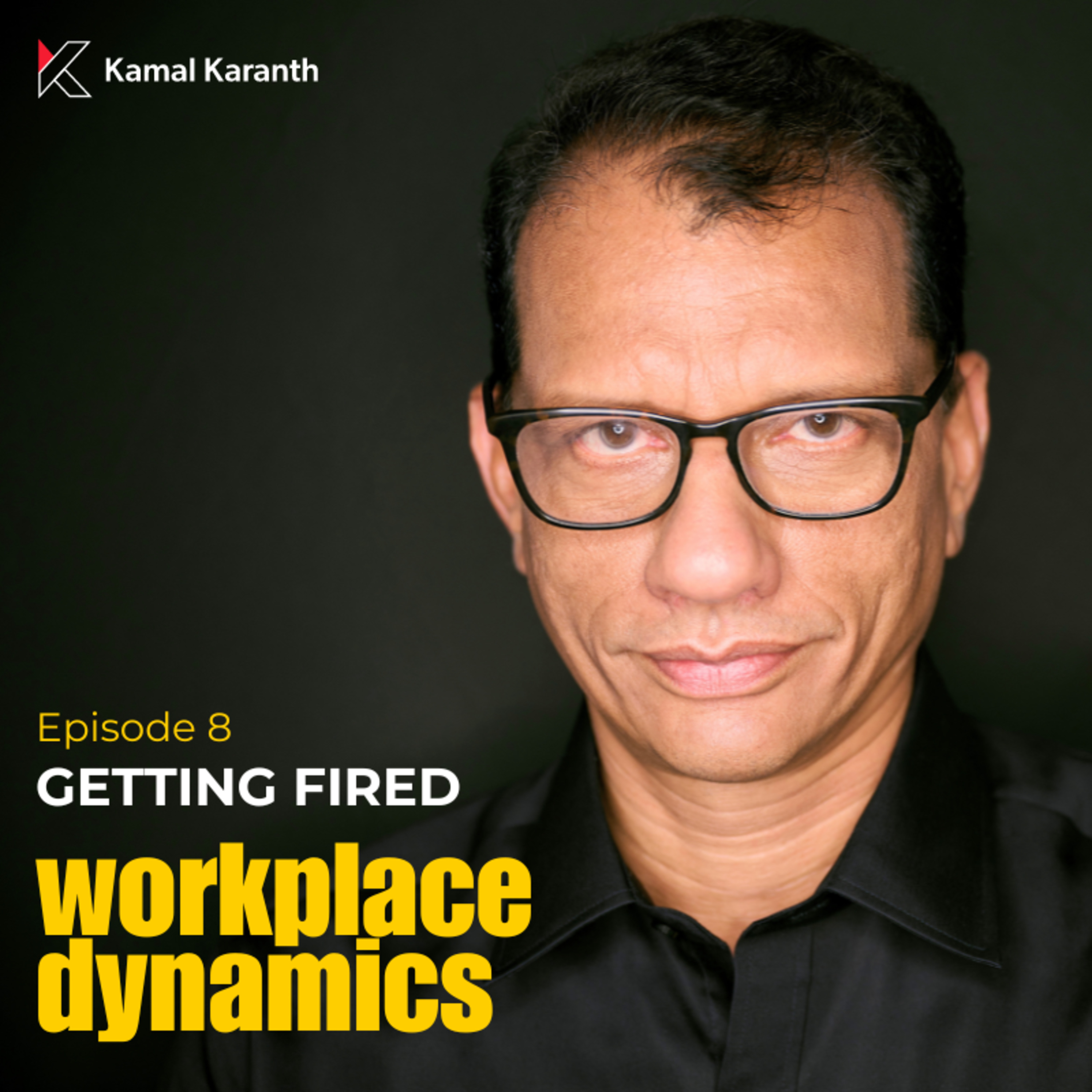 Workplace Dynamics with Kamal Karanth