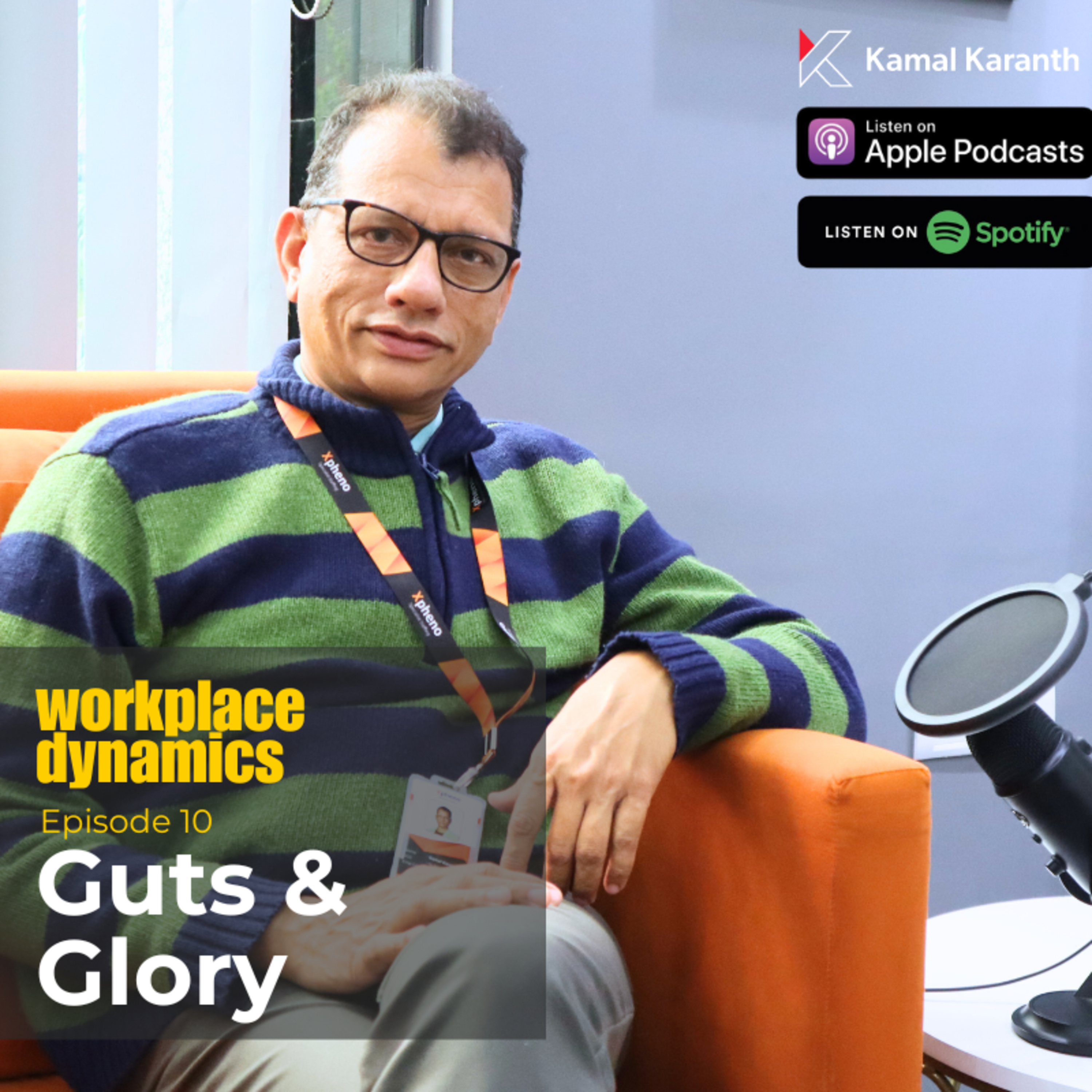 Workplace Dynamics with Kamal Karanth
