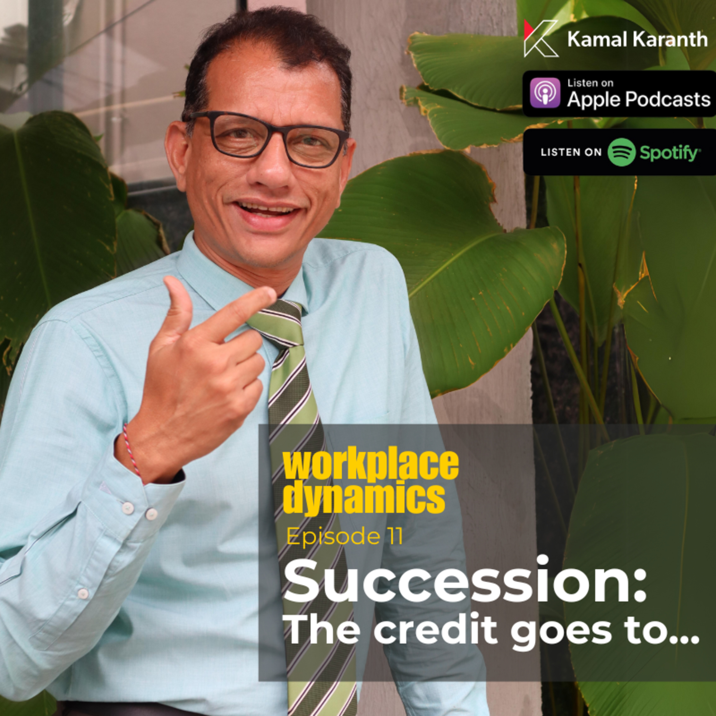 Workplace Dynamics with Kamal Karanth