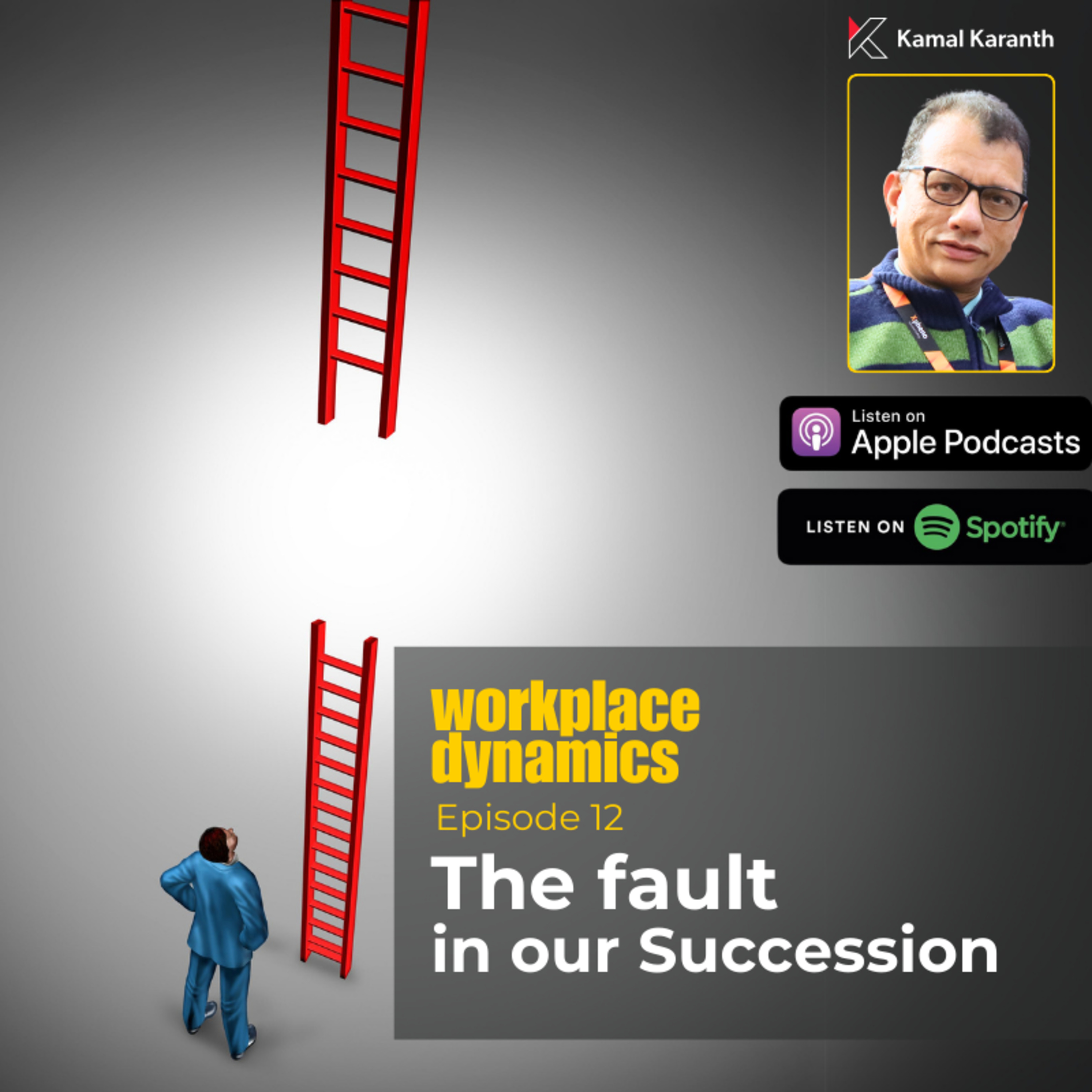 Workplace Dynamics with Kamal Karanth