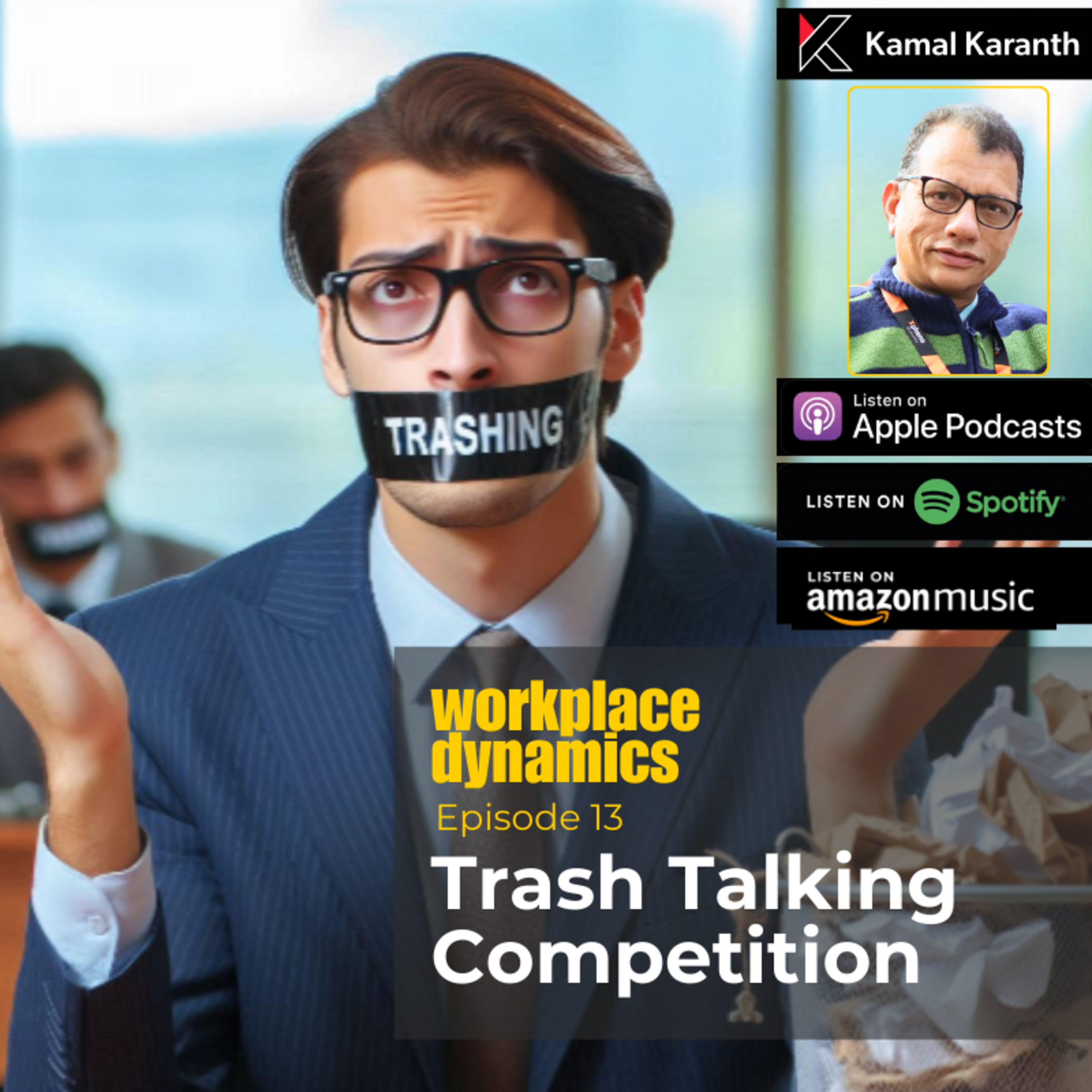 Workplace Dynamics with Kamal Karanth