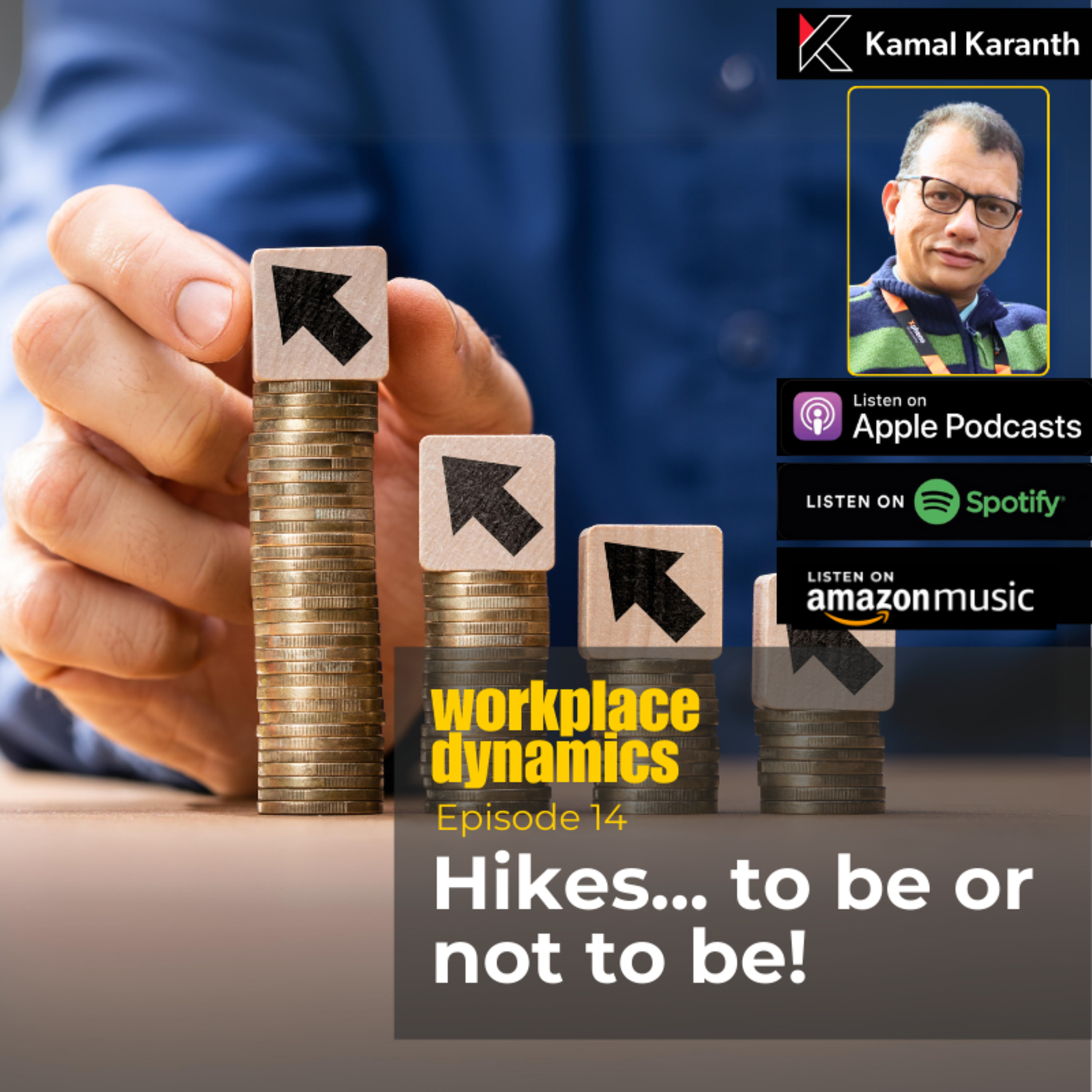 Workplace Dynamics with Kamal Karanth