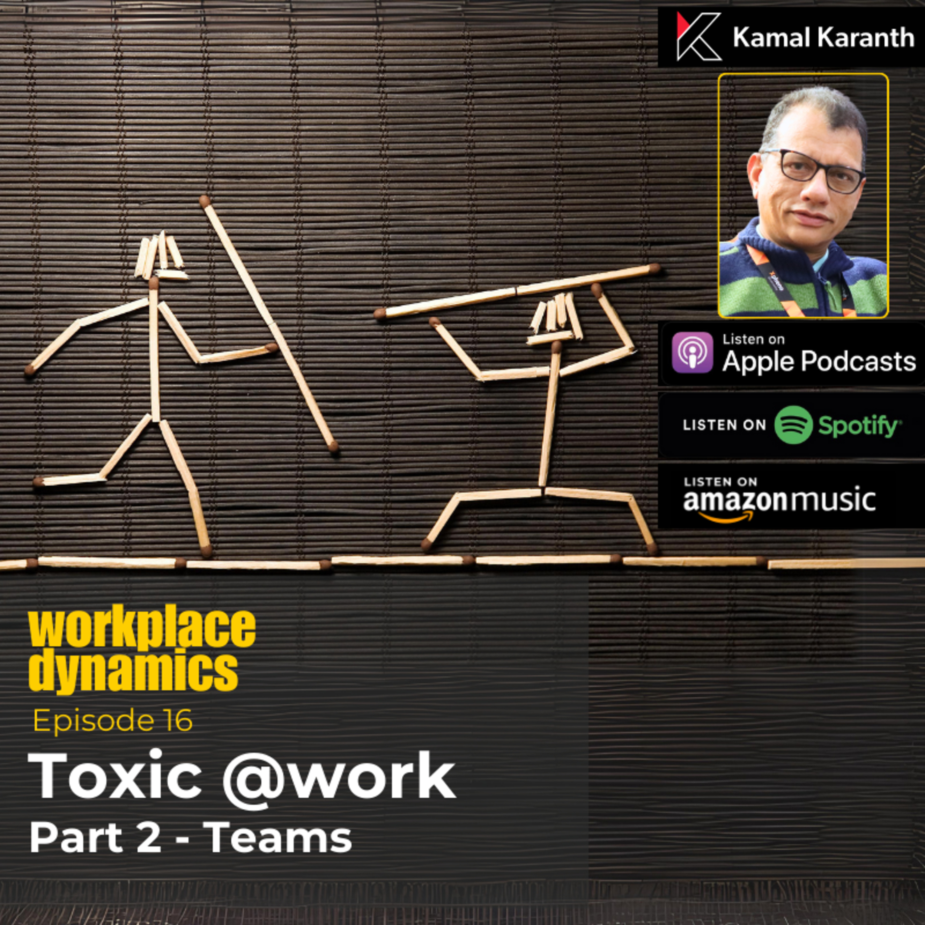 Workplace Dynamics with Kamal Karanth