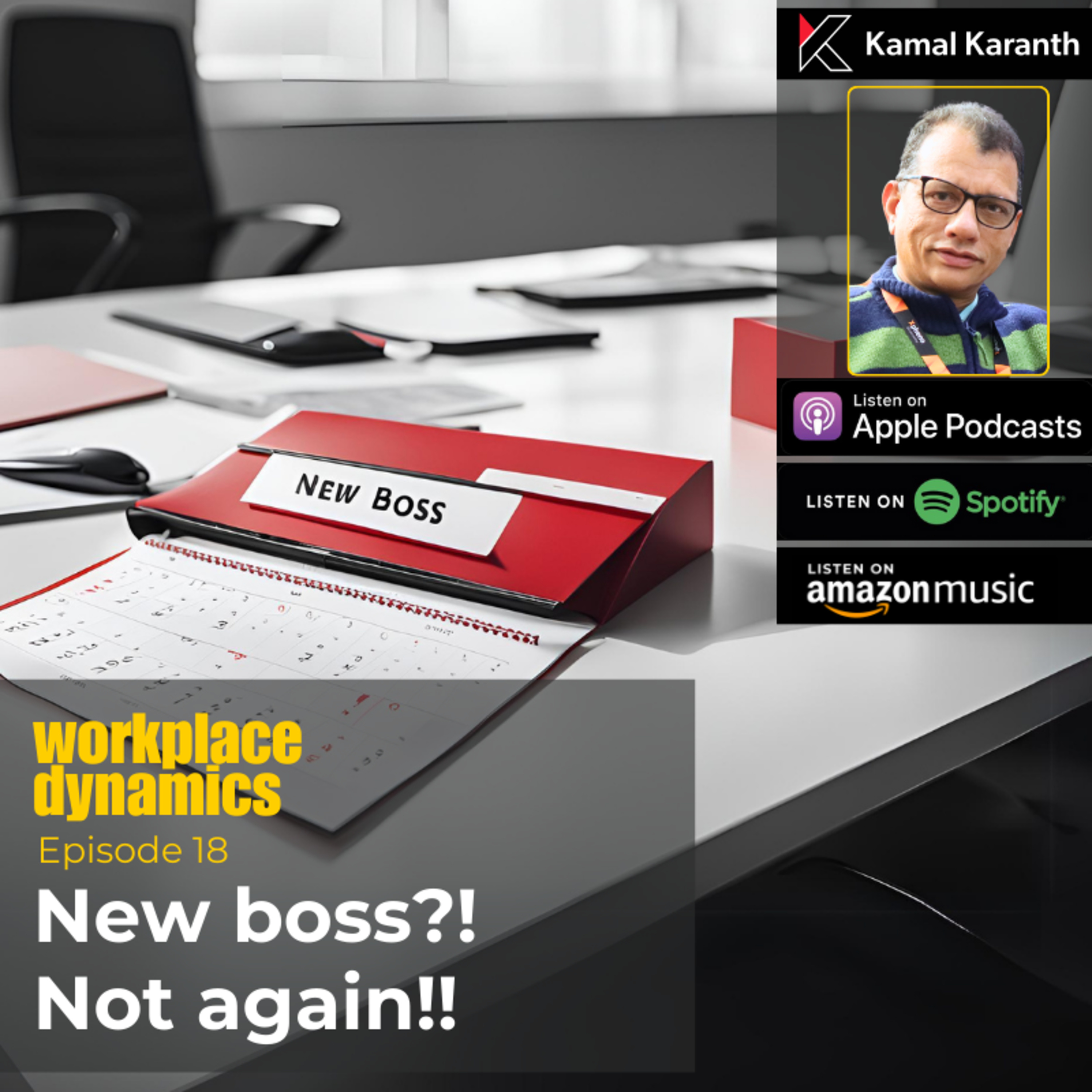 Workplace Dynamics with Kamal Karanth