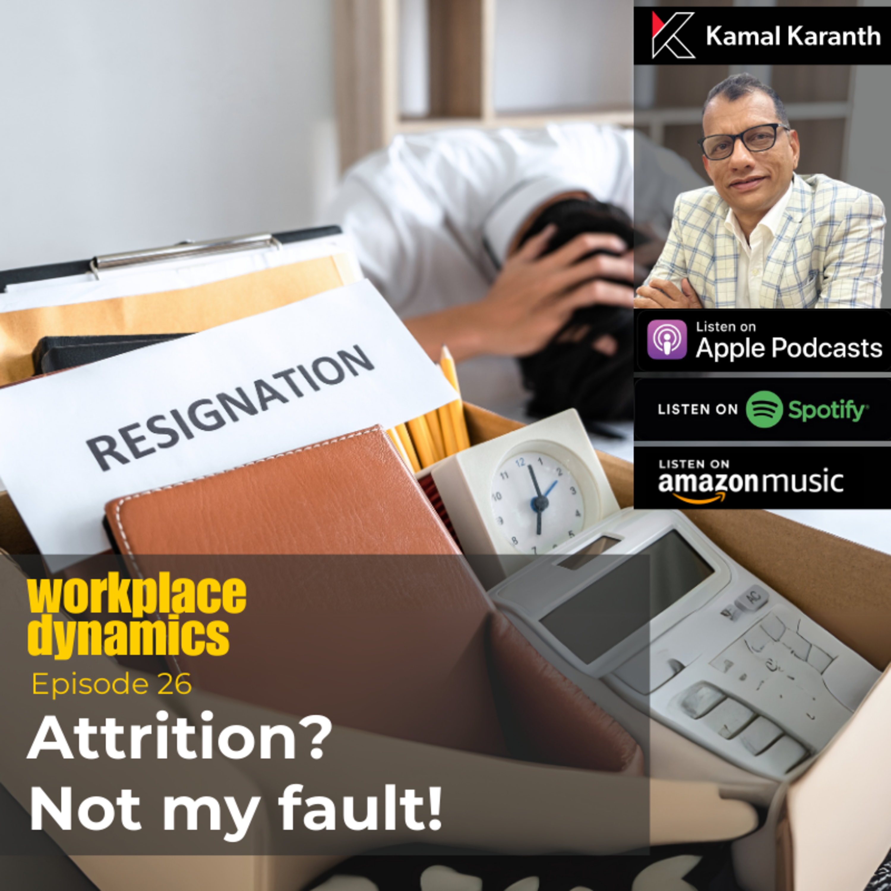 Workplace Dynamics with Kamal Karanth