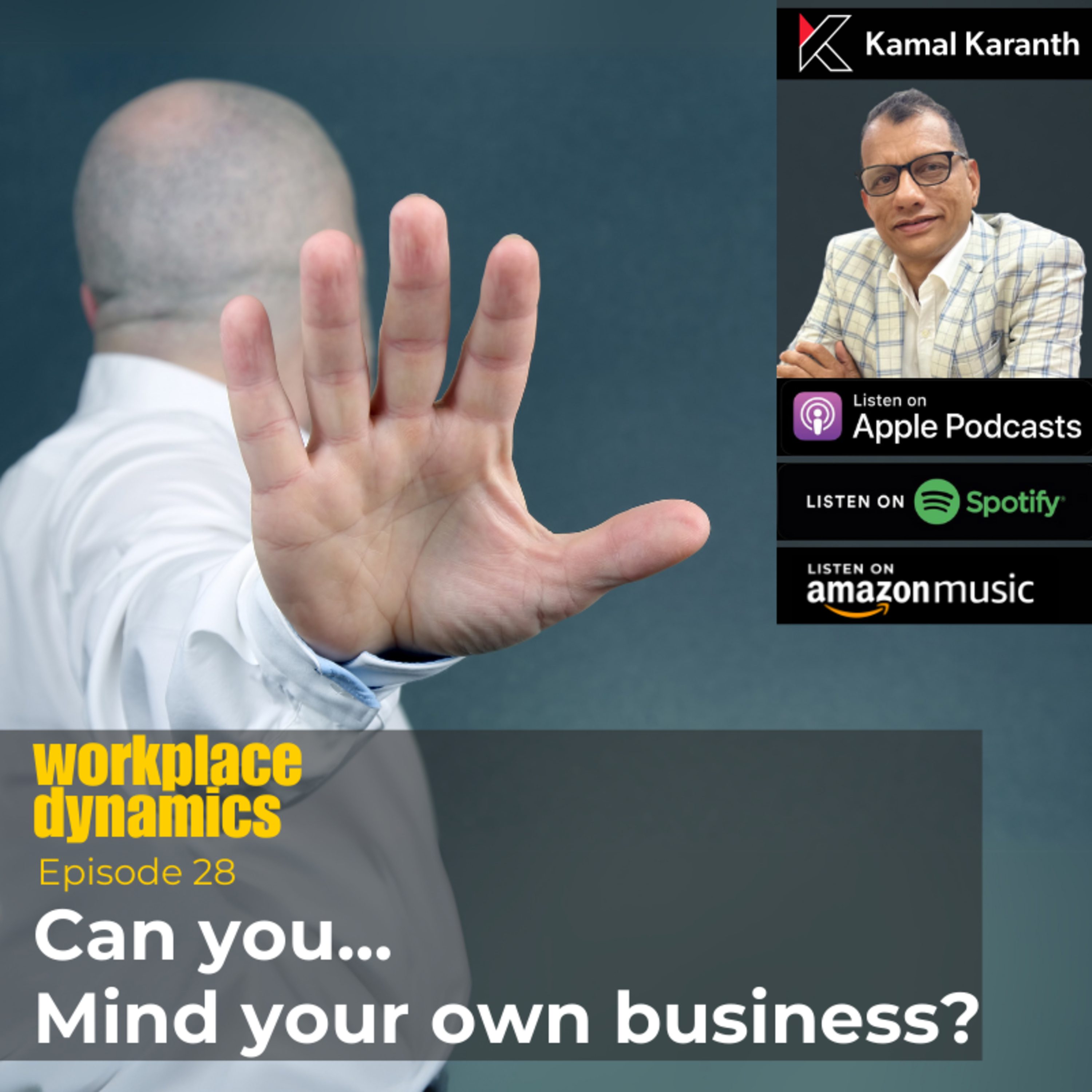 Workplace Dynamics with Kamal Karanth