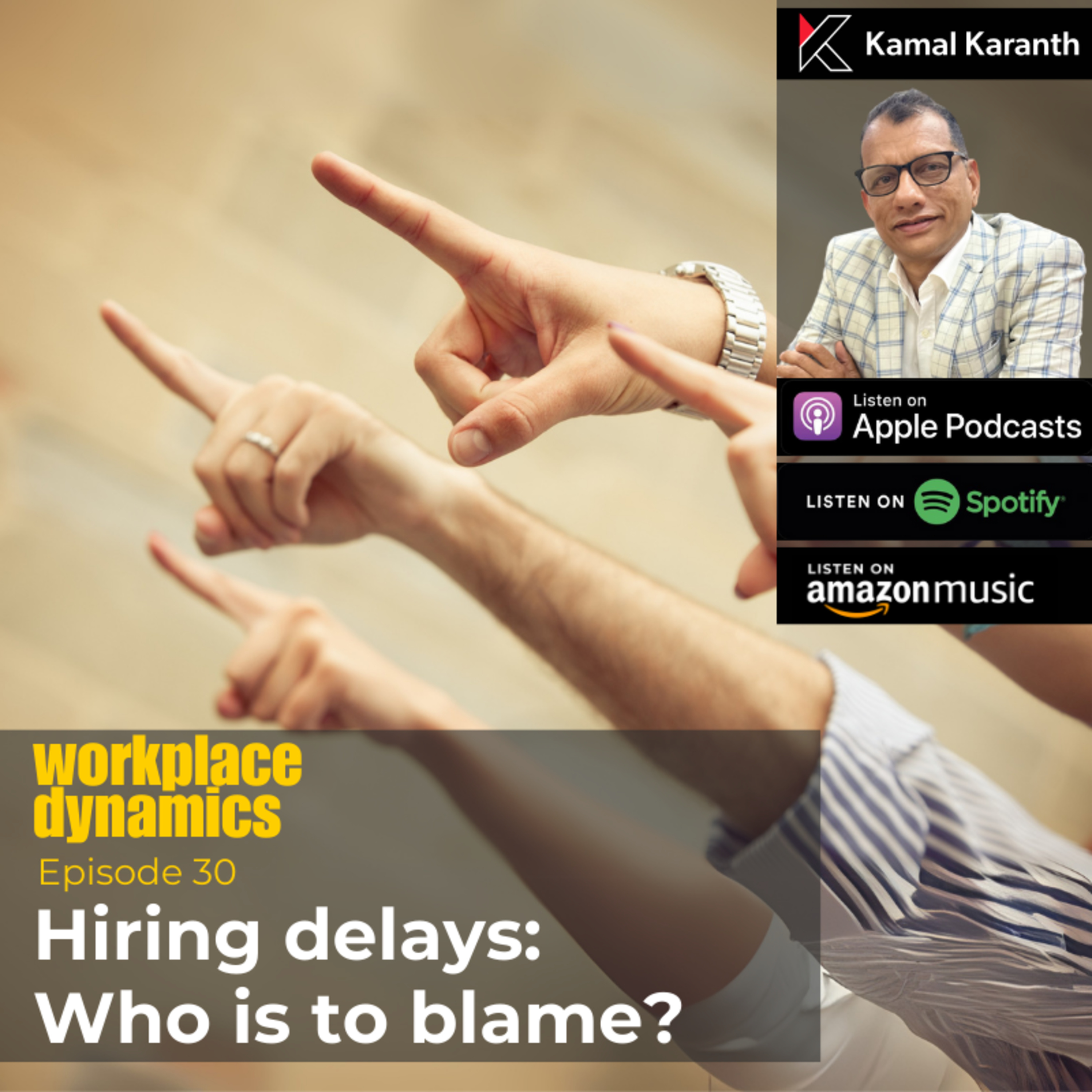 Workplace Dynamics with Kamal Karanth