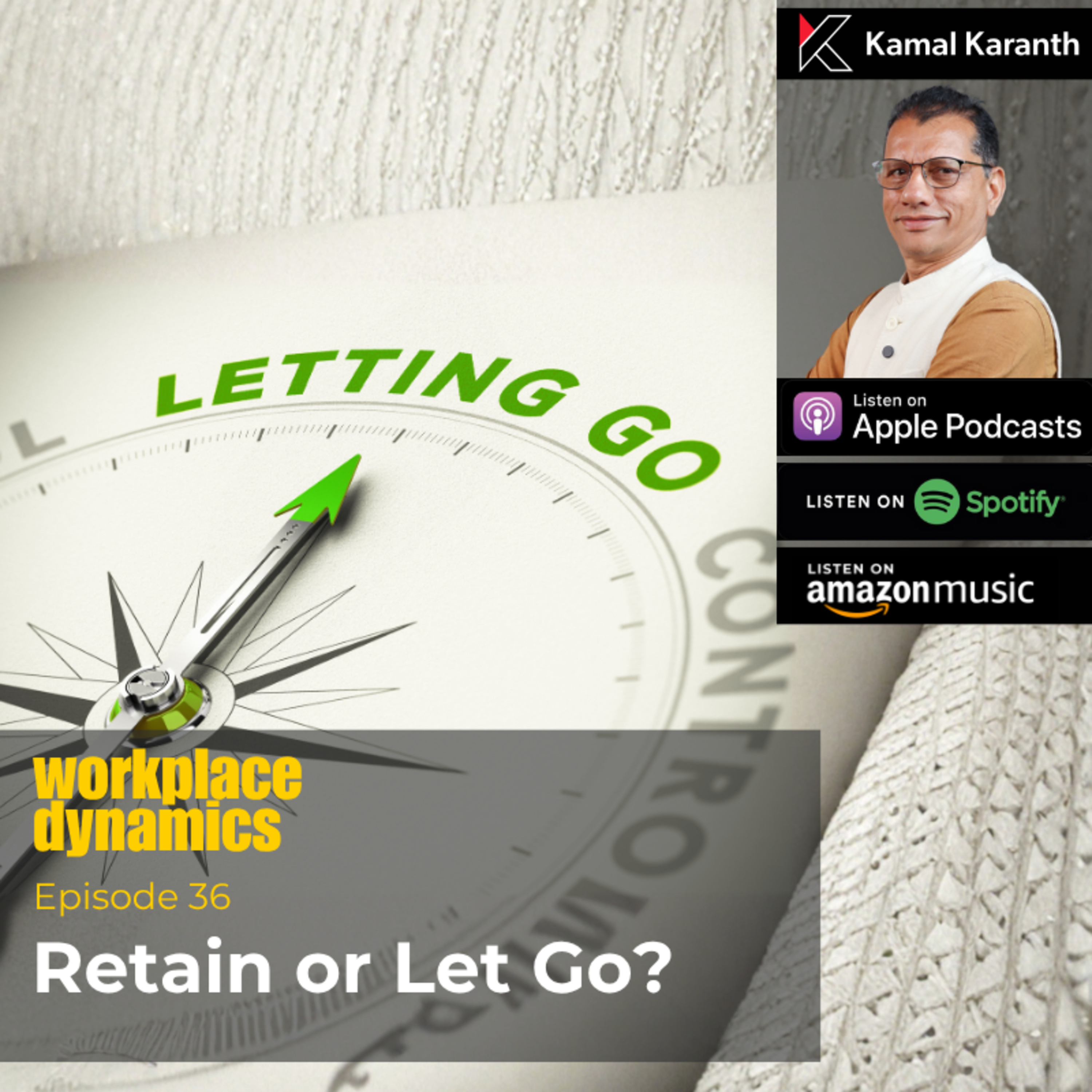 Workplace Dynamics with Kamal Karanth
