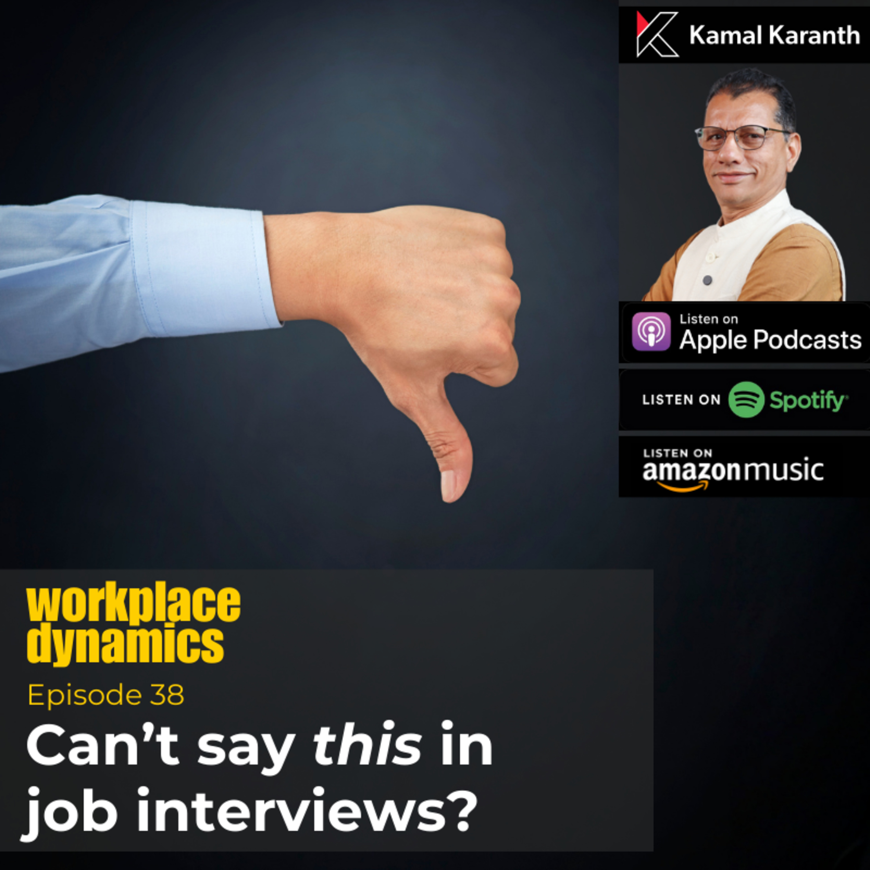 Workplace Dynamics with Kamal Karanth