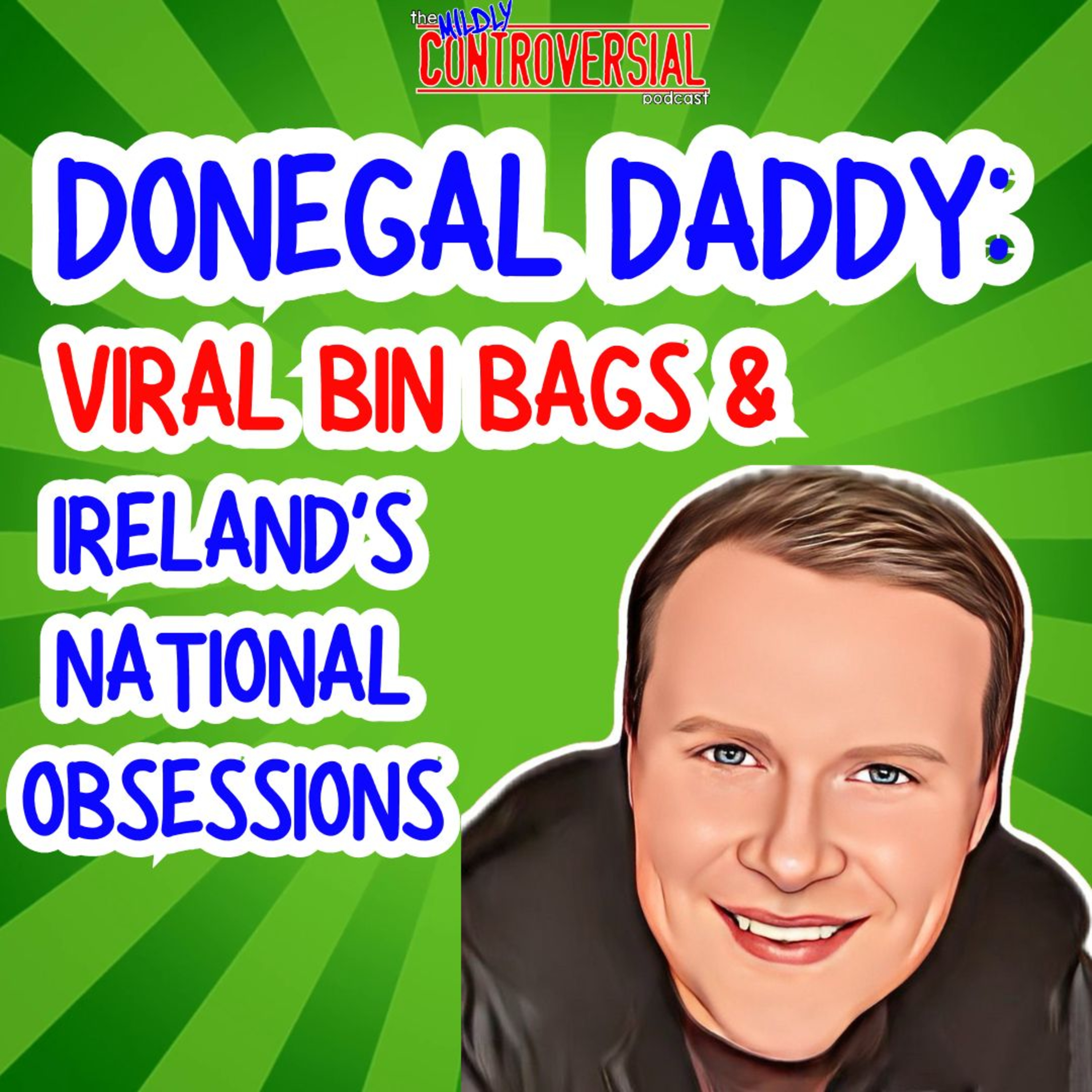 Ep 79 - Donegal Daddy, Viral Bin Bags & Ireland's National Obsessions episode artwork
