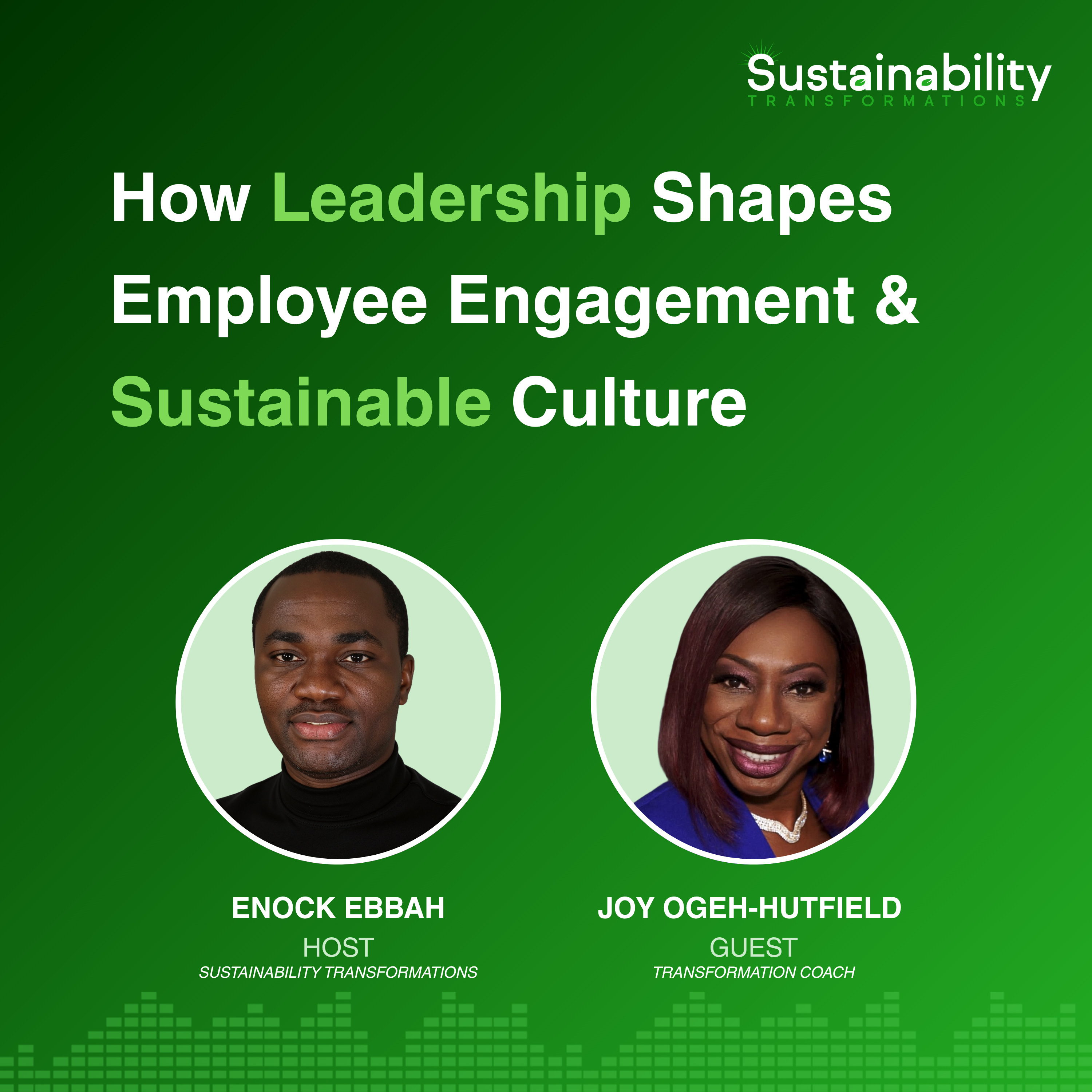 How Leadership Shapes Employee Engagement and Sustainable Culture