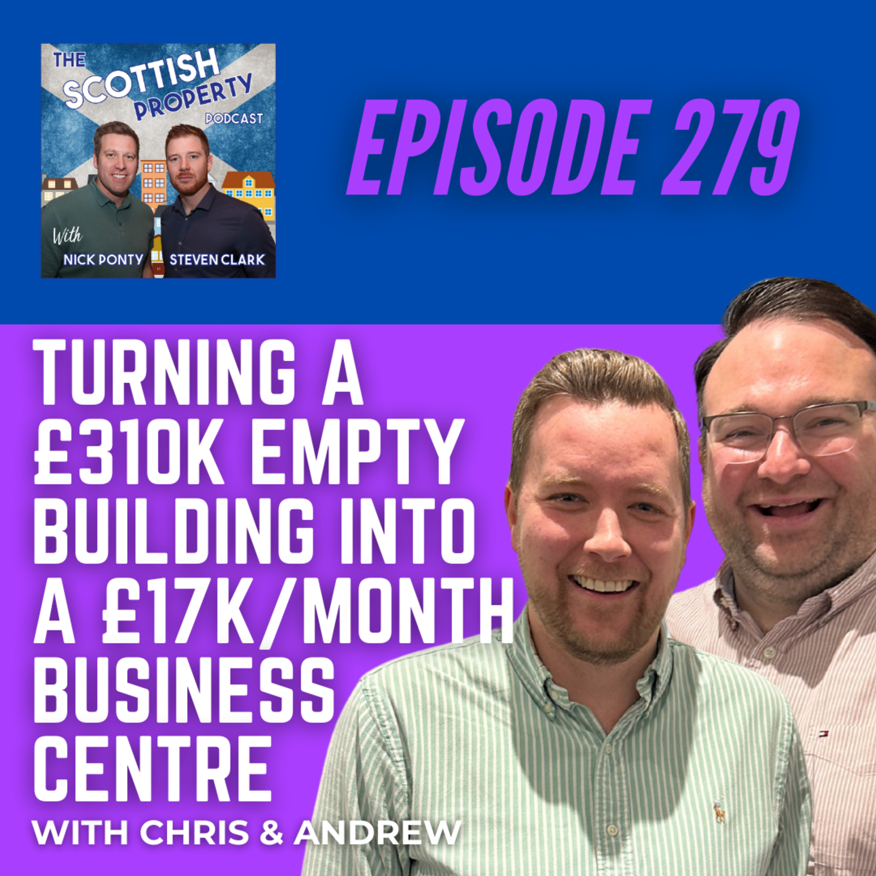 Turning a £310K Empty Building Into a £17K/Month Business Centre with Chris and Andrew episode artwork