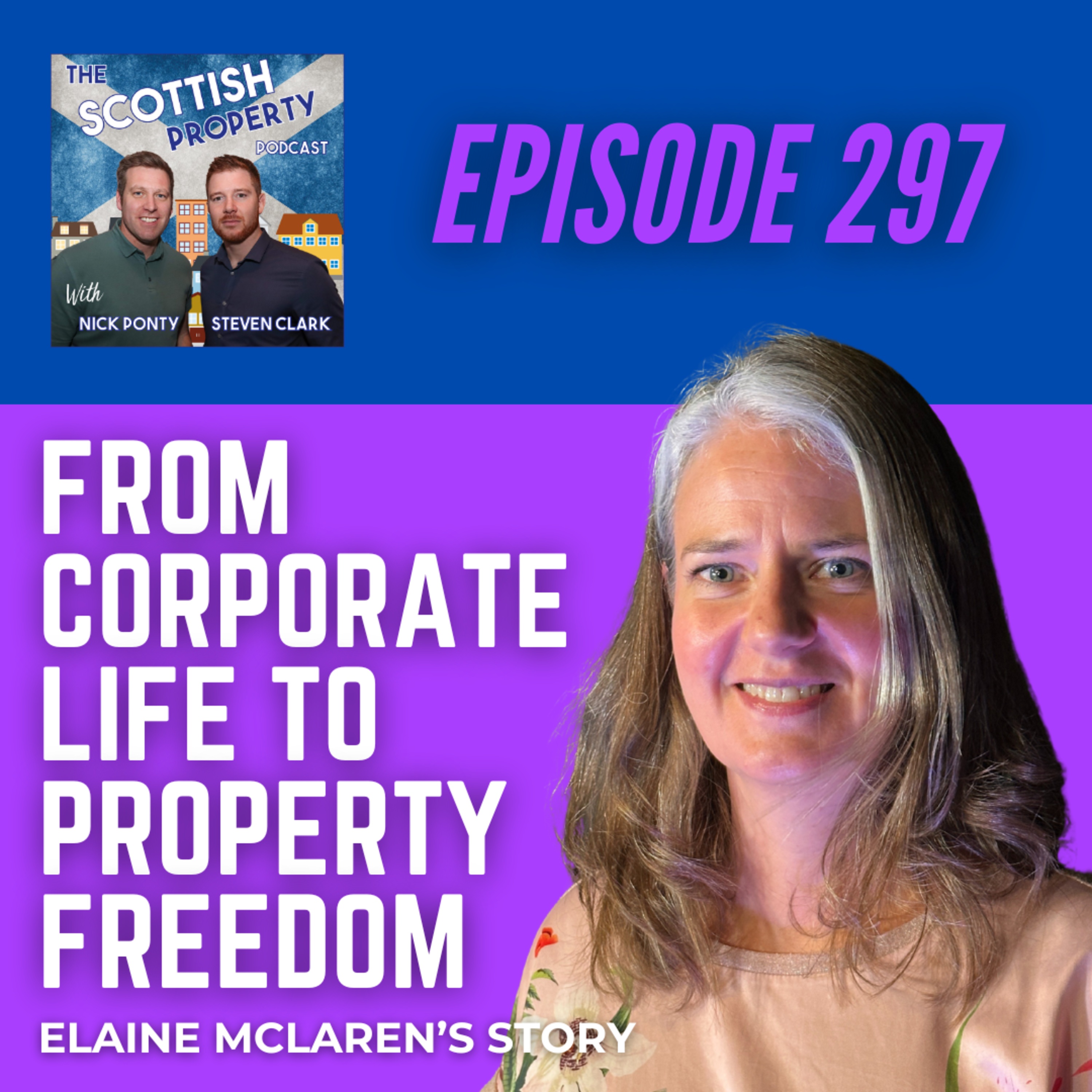 From Corporate Life to Property Freedom: Elain McLaren's Story From Corporate Life to Property Freedom: Elain McLaren's Story