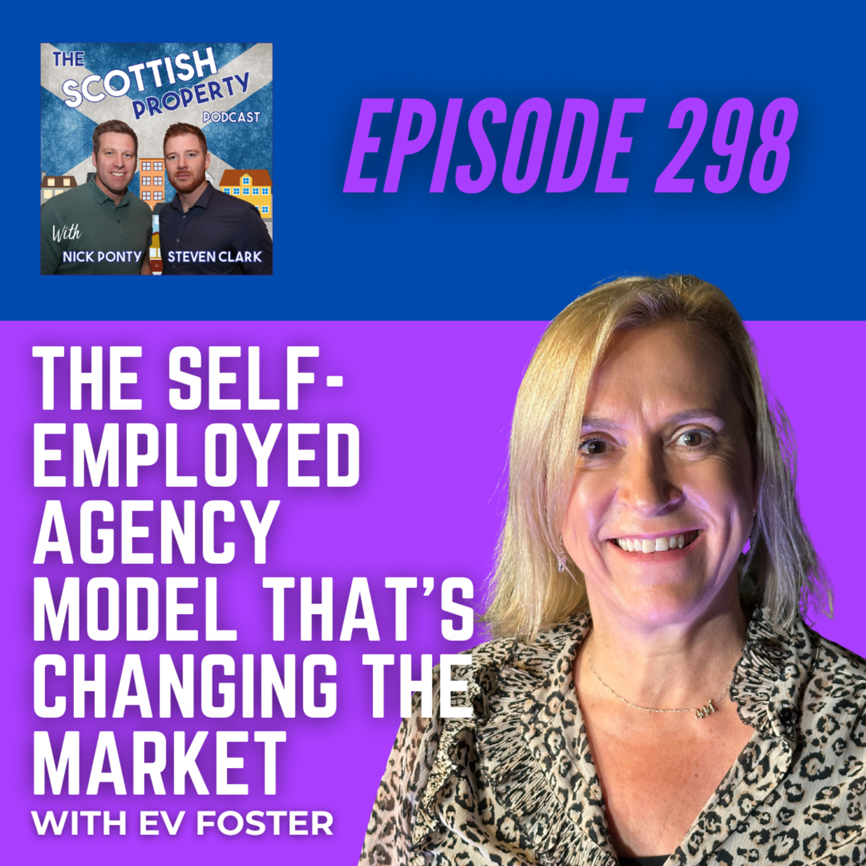 The Self-Employed Estate Agency Model That's Changing the Market with Ev Foster The Self-Employed Estate Agency Model That's Changing the Market with Ev Foster