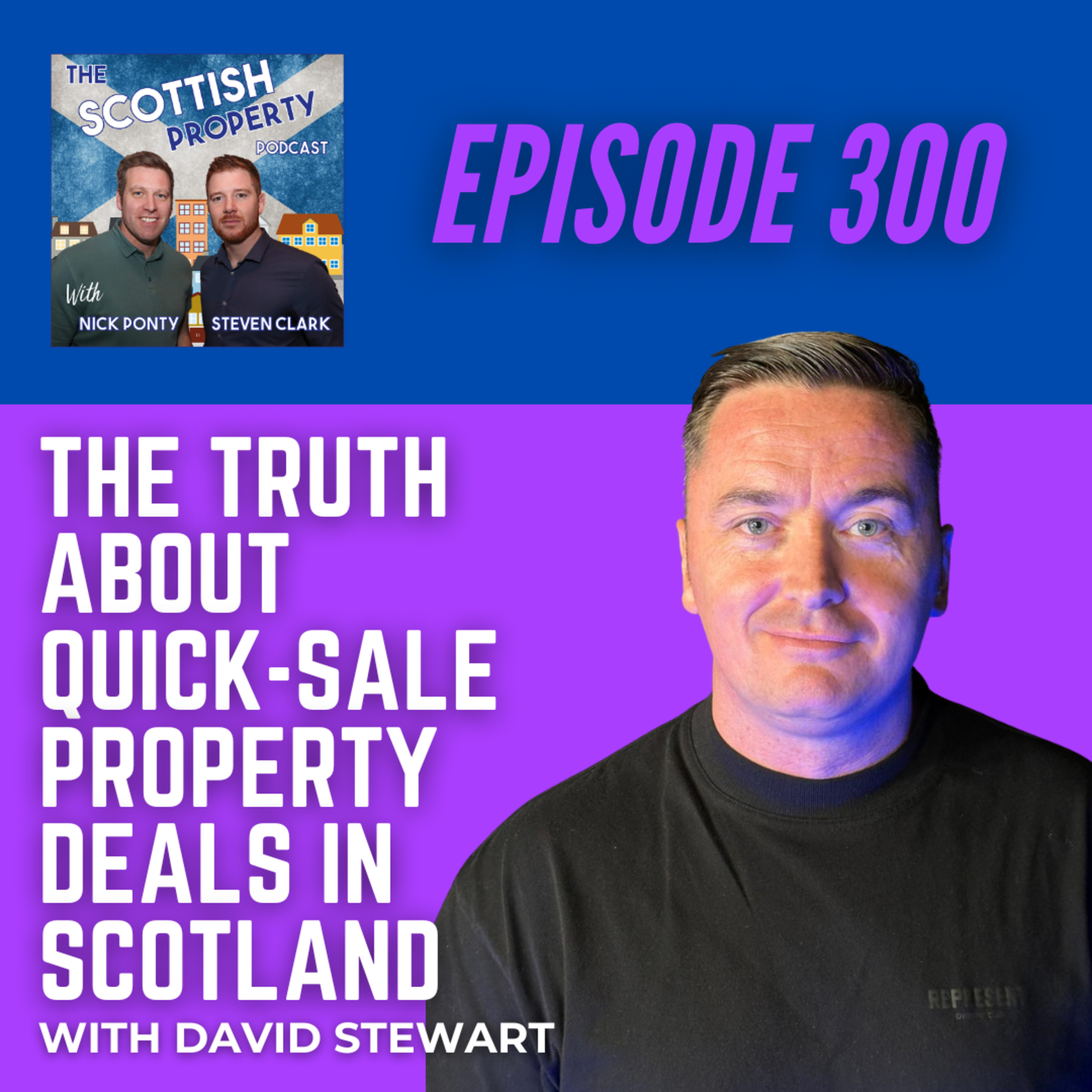 The Truth About Quick-Sale Property Deals in Scotland with David Stewart