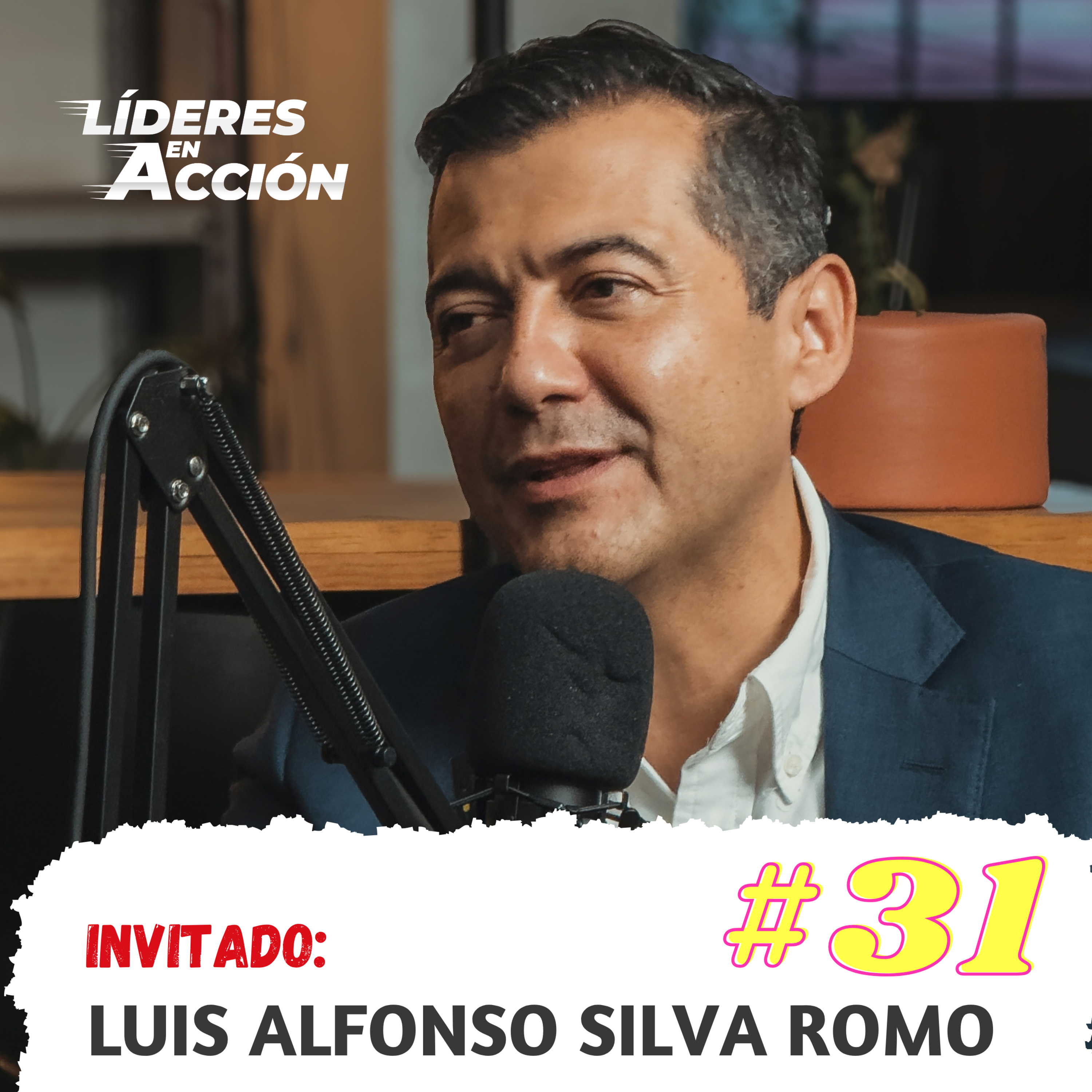 #31 Luis Alfonso Silva Romo - El futuro de Oaxaca: talento, empresas y oportunidades episode artwork