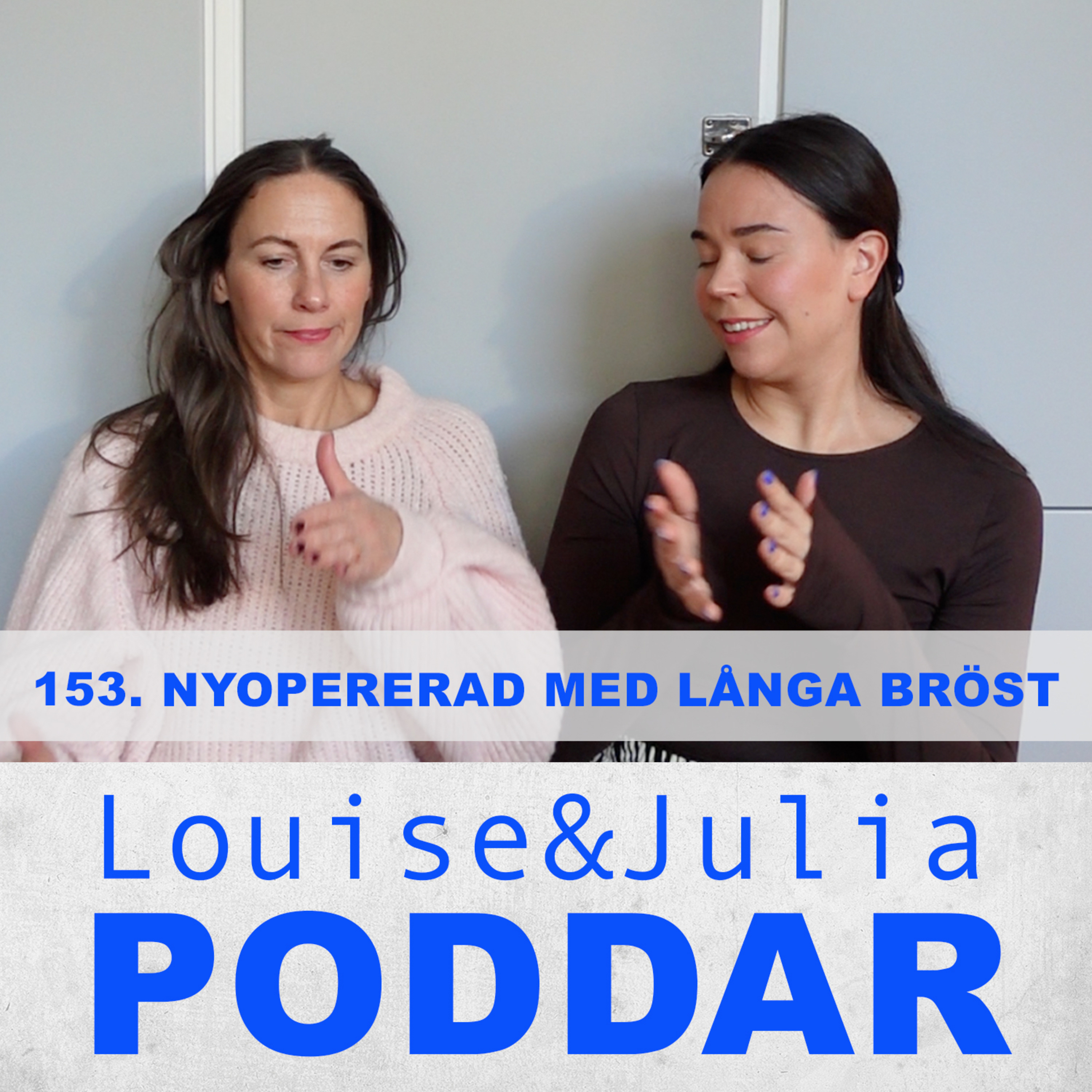 Louise och Julia poddar