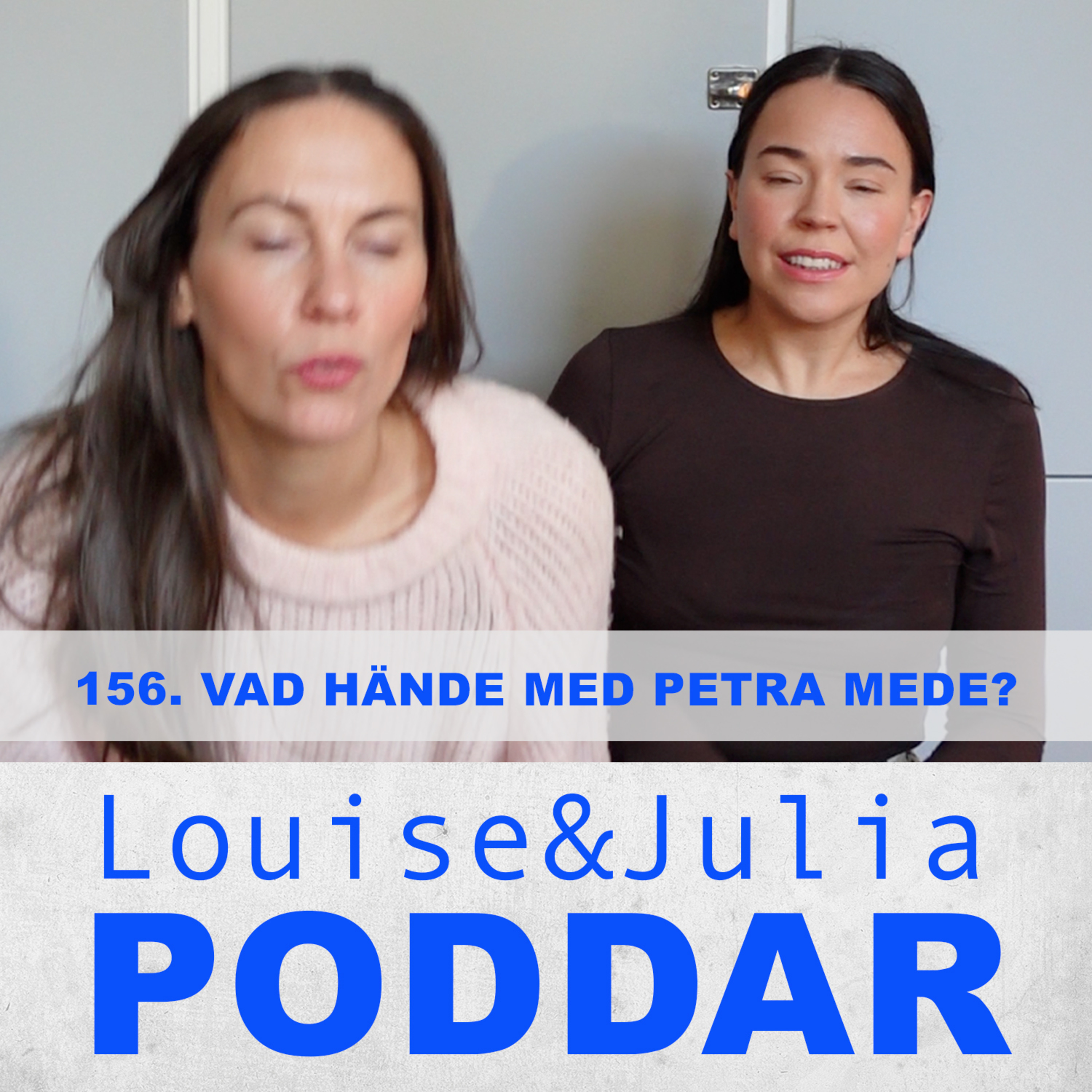 Louise och Julia poddar