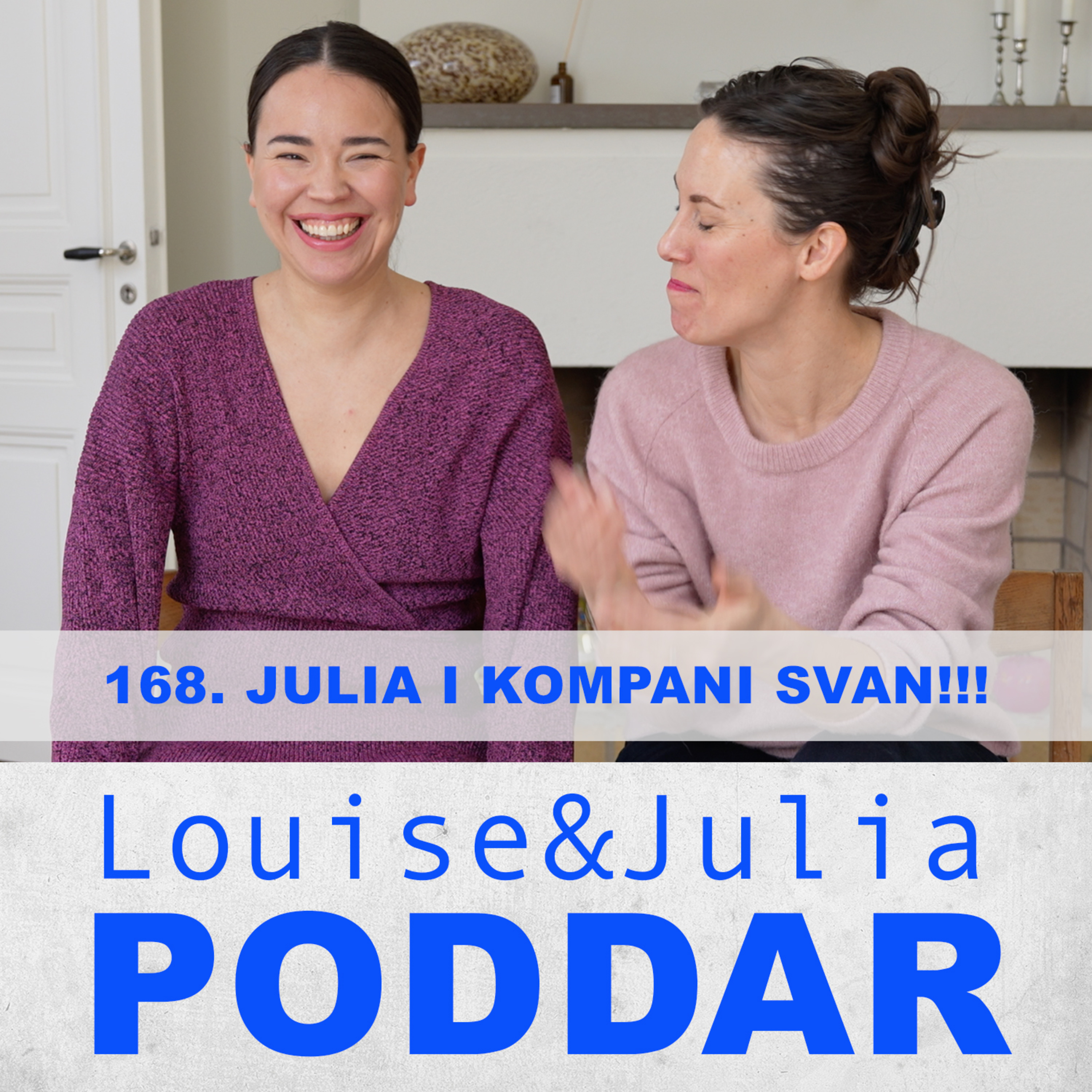 Louise och Julia poddar