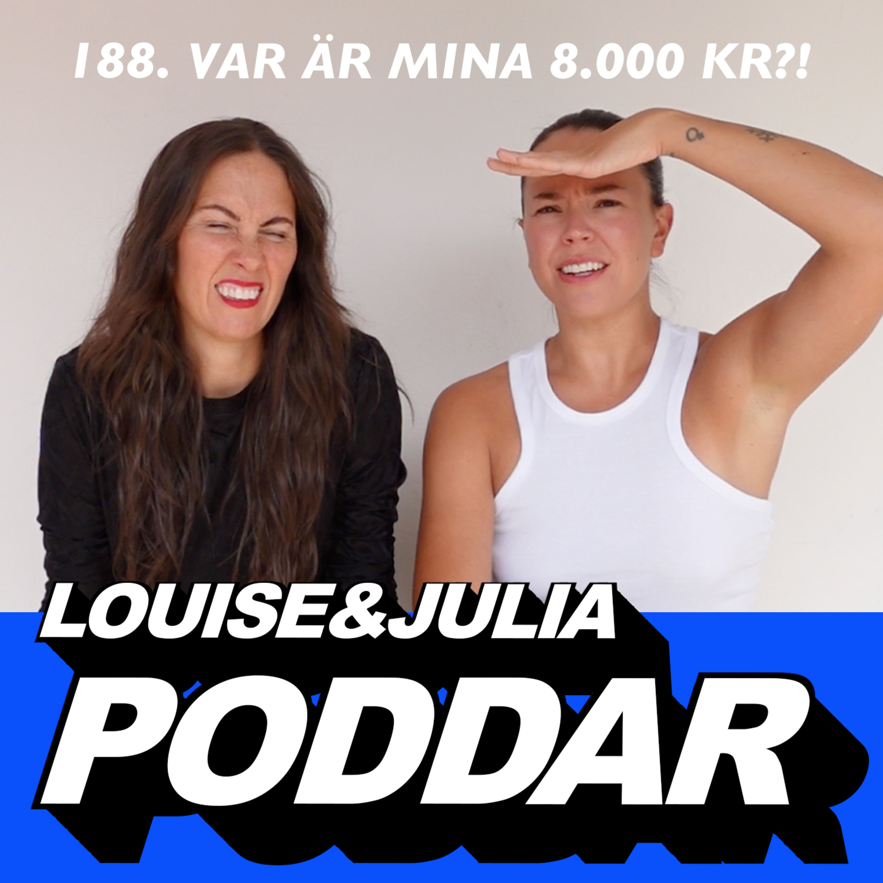 188. Var är mina åtta tusen kronor?