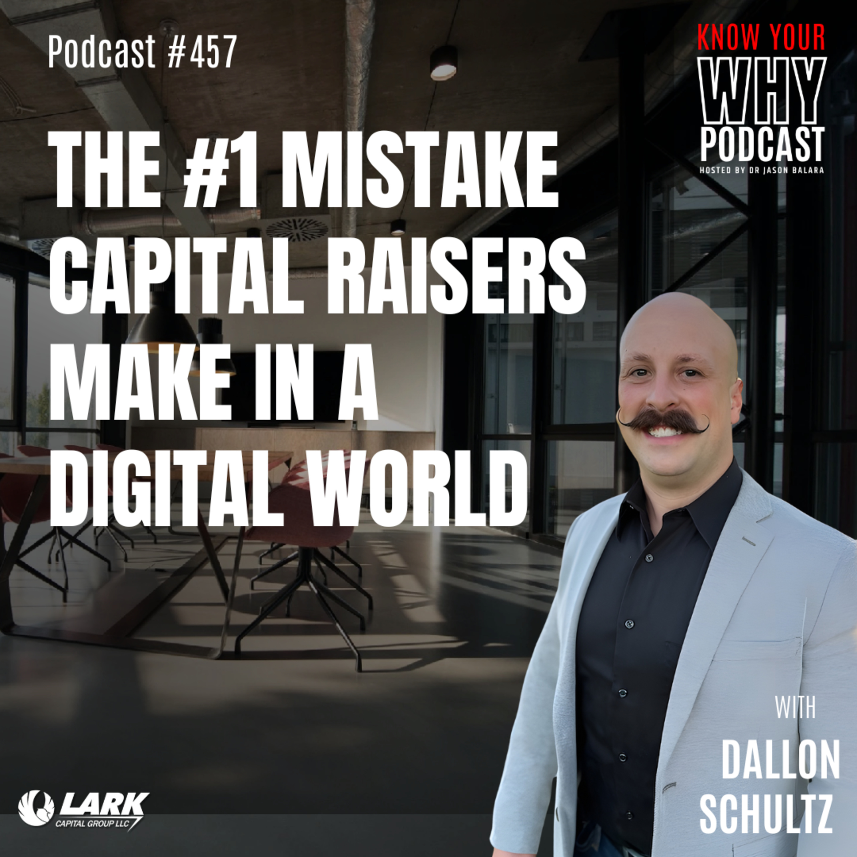 The #1 Mistake Capital Raisers Make in a Digital World | Ep #457 episode artwork