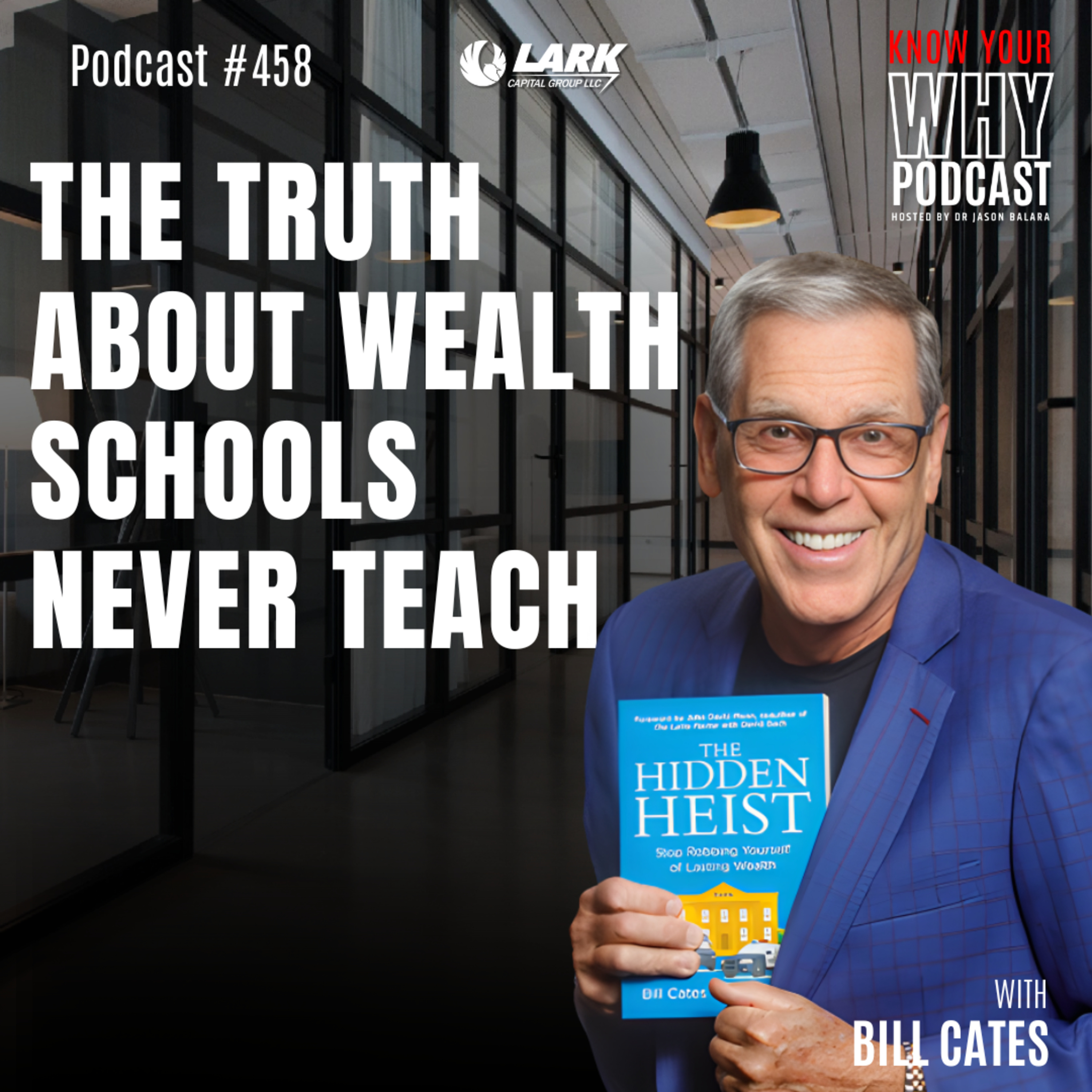 The Truth About Wealth Schools Never Teach | Ep #458 episode artwork