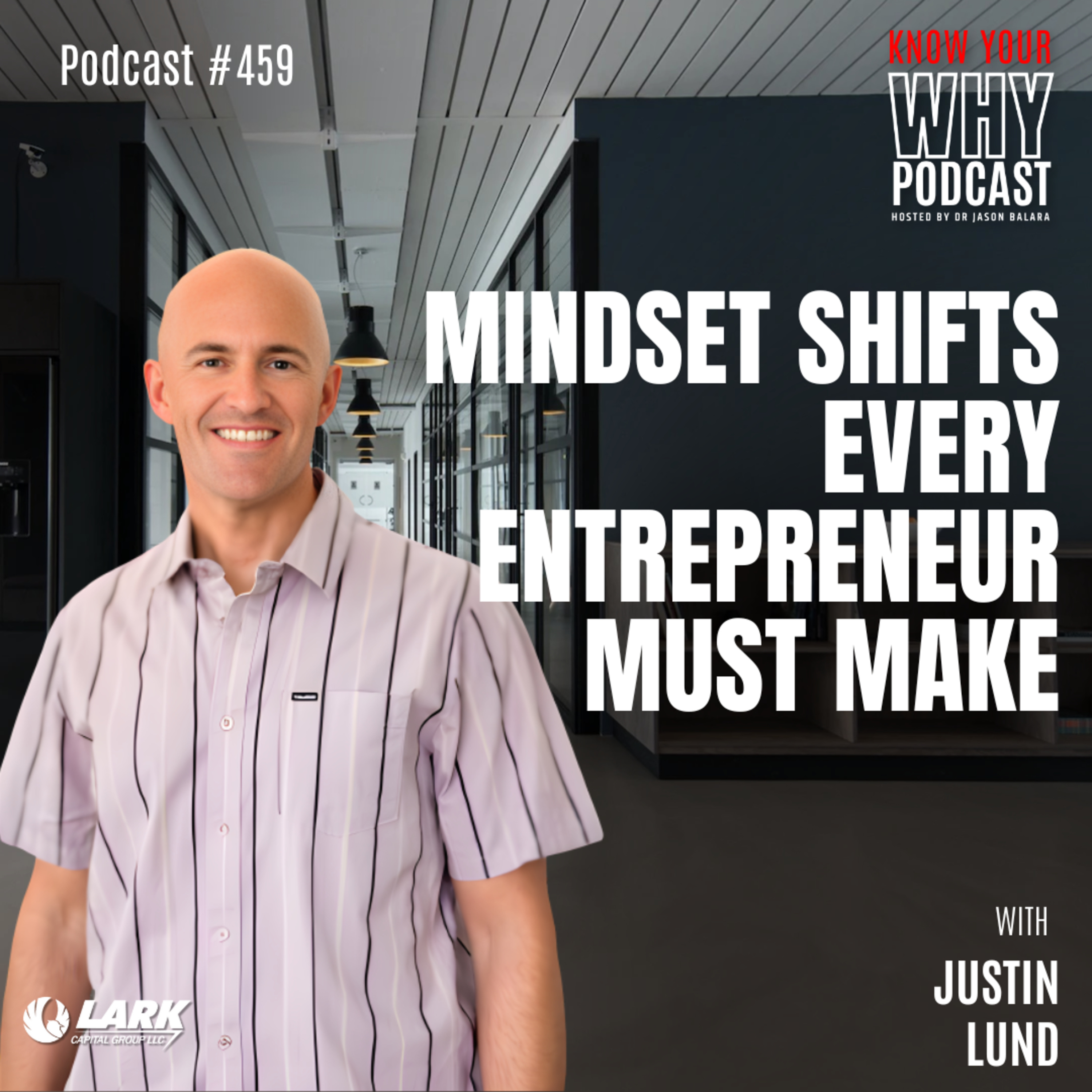 Mindset Shifts Every Entrepreneur Must Make | Ep #459 episode artwork