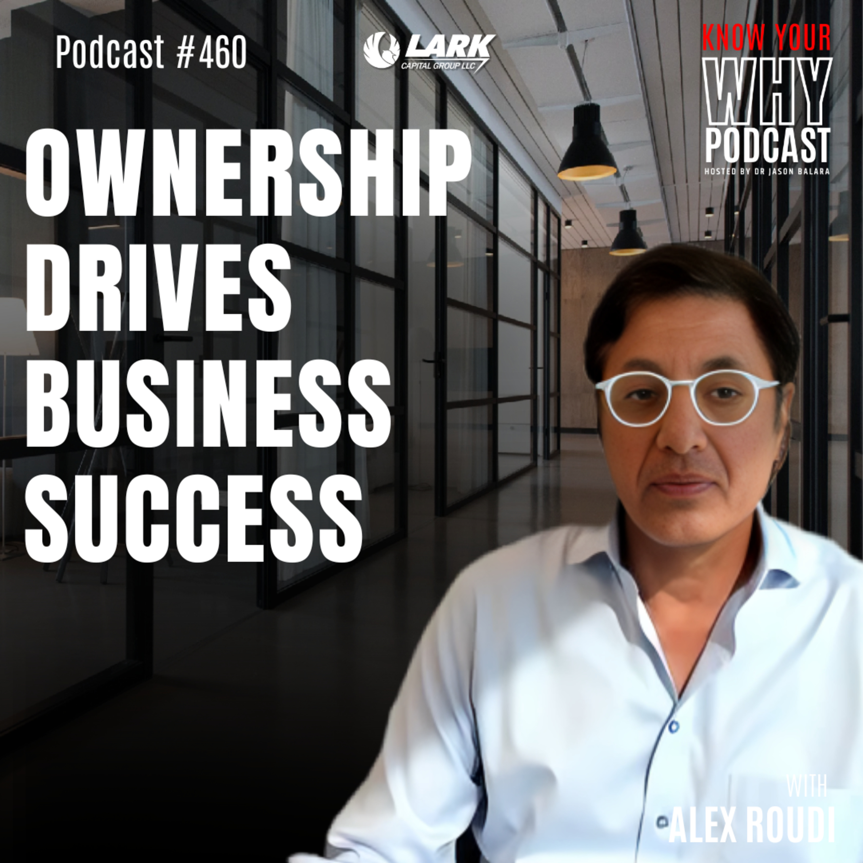 How Ownership Mentality Builds Business Success | Ep #460 episode artwork