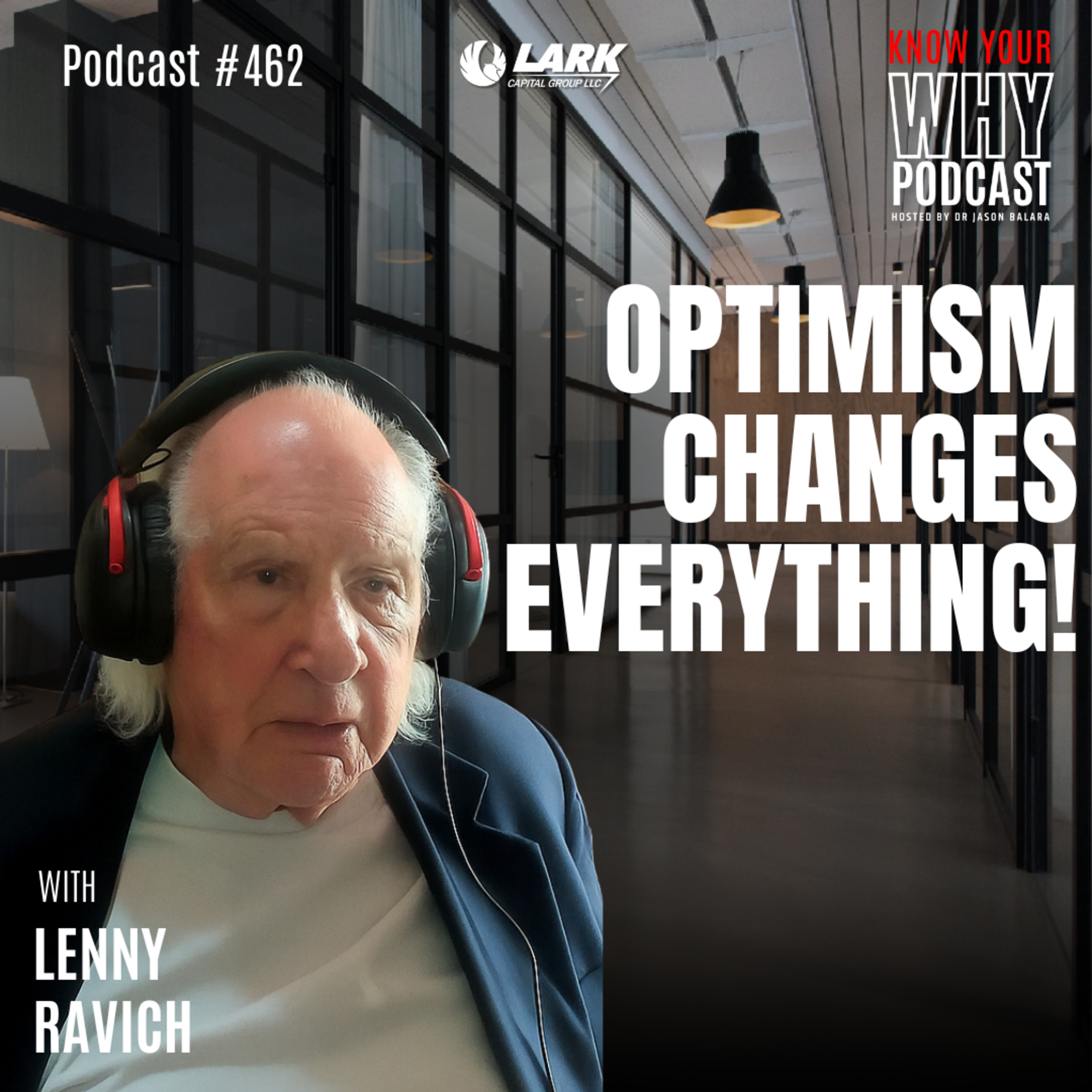 Why Optimism Changes Everything | Ep #462 episode artwork