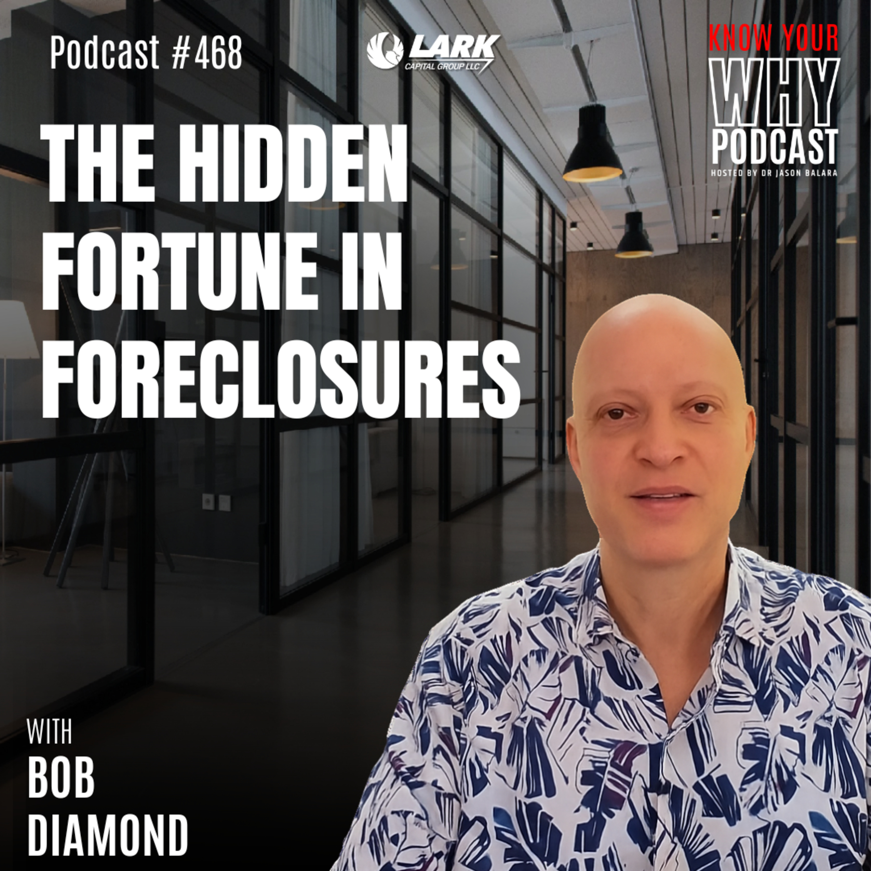 The Hidden Fortune in Foreclosures | Ep #468 episode artwork