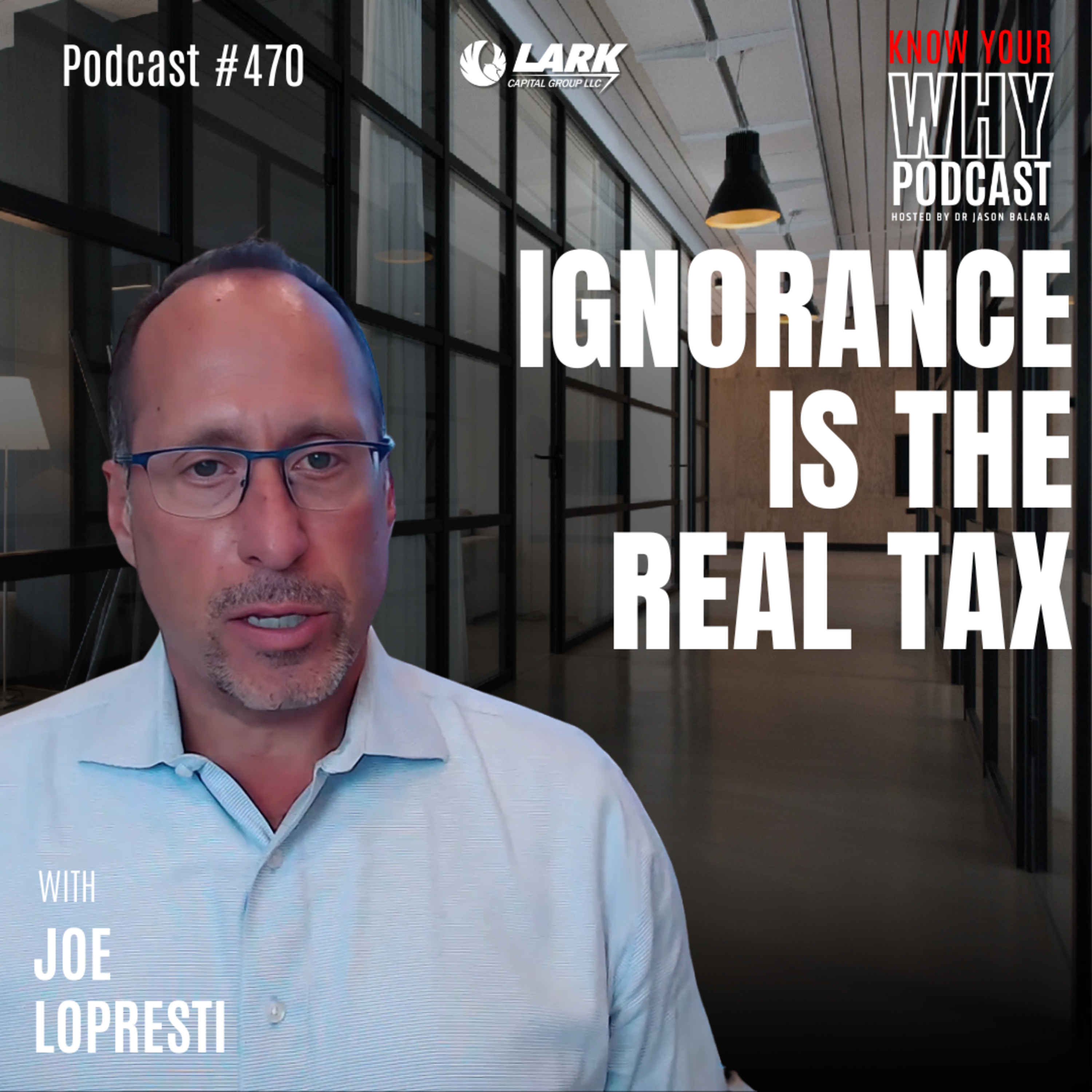 Ignorance Is the Real Tax | Ep #470 episode artwork
