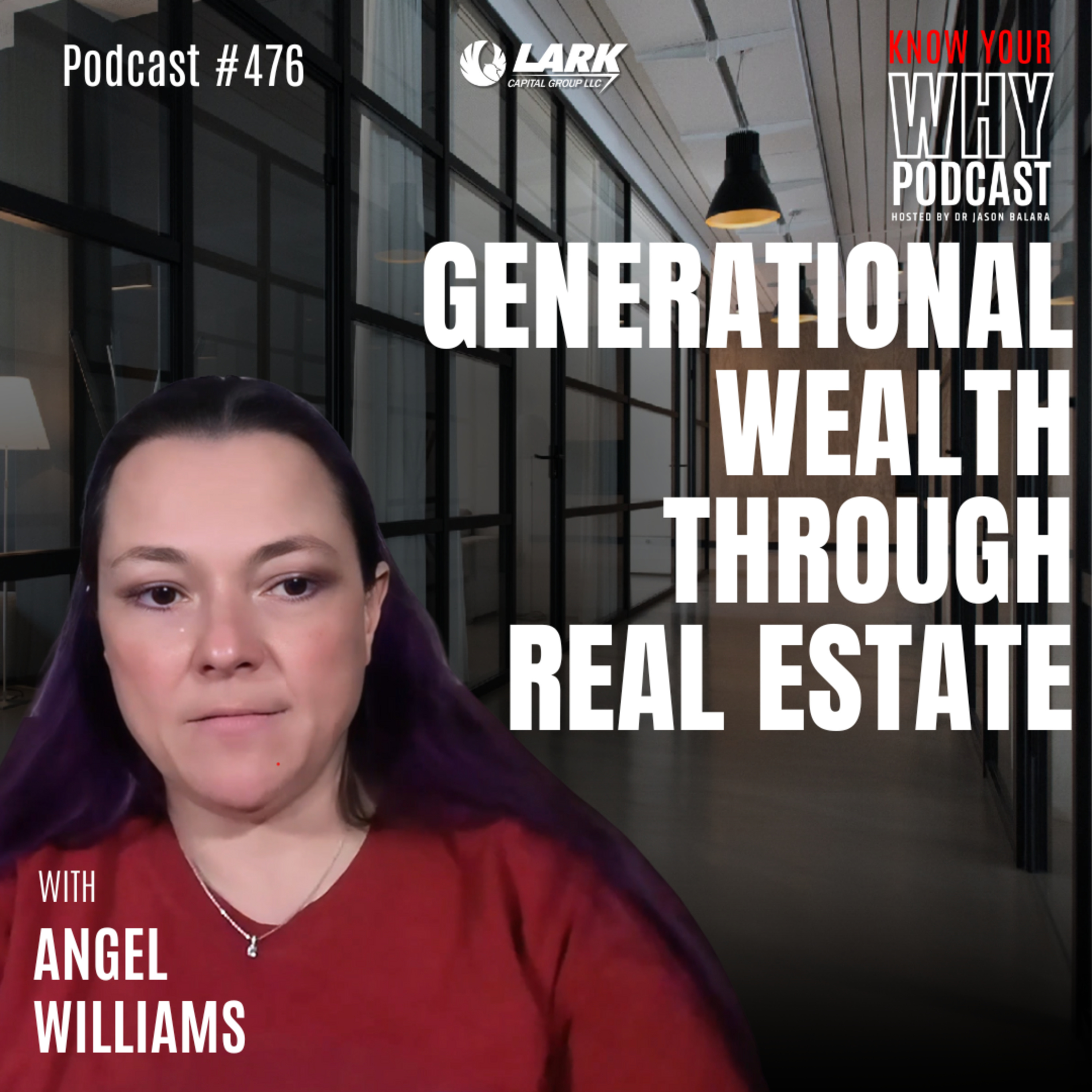 Generational Wealth Through Real Estate | Ep #476 episode artwork