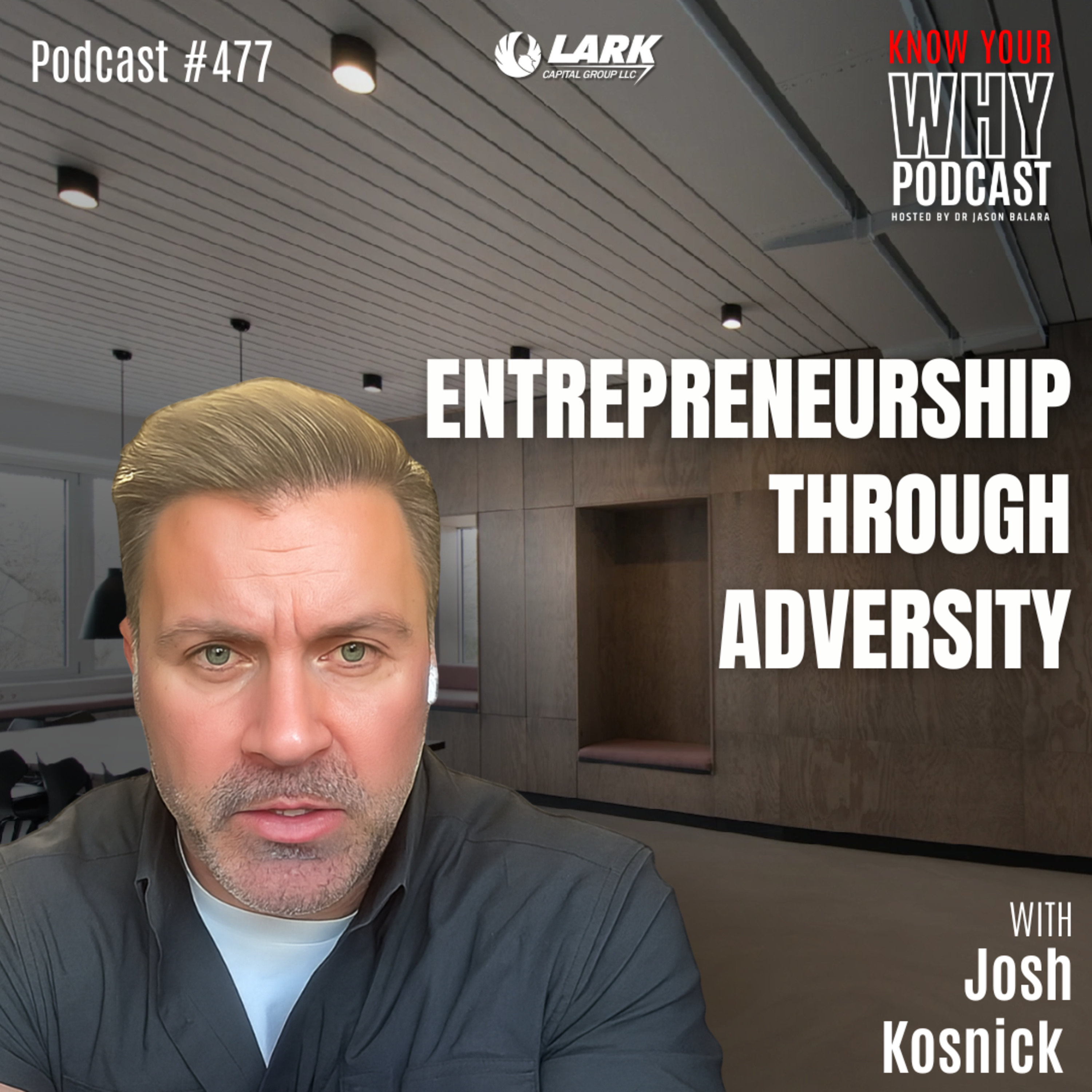 Entrepreneurship Through Adversity | Ep #477 episode artwork