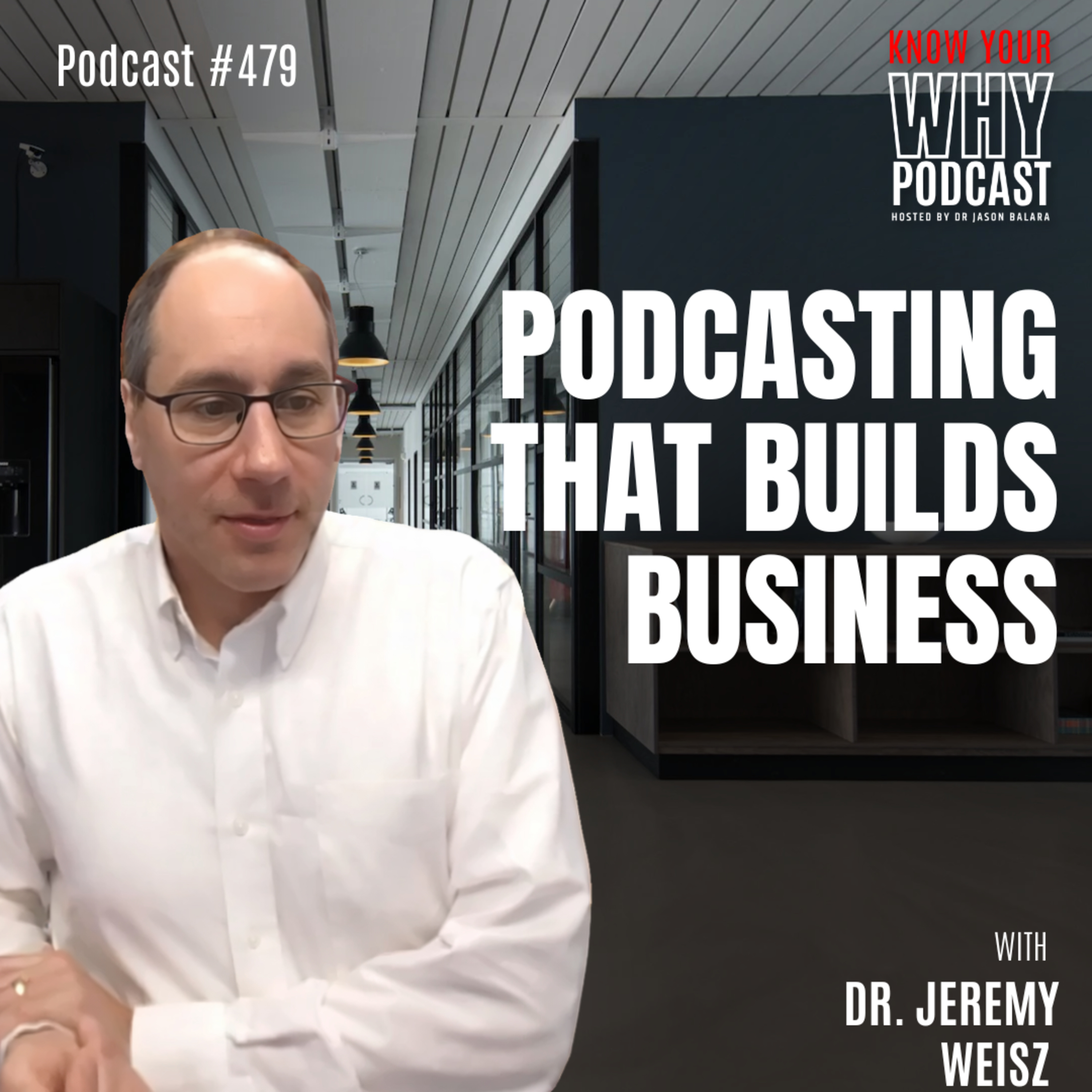 Podcasting That Builds Business | Ep #479 episode artwork