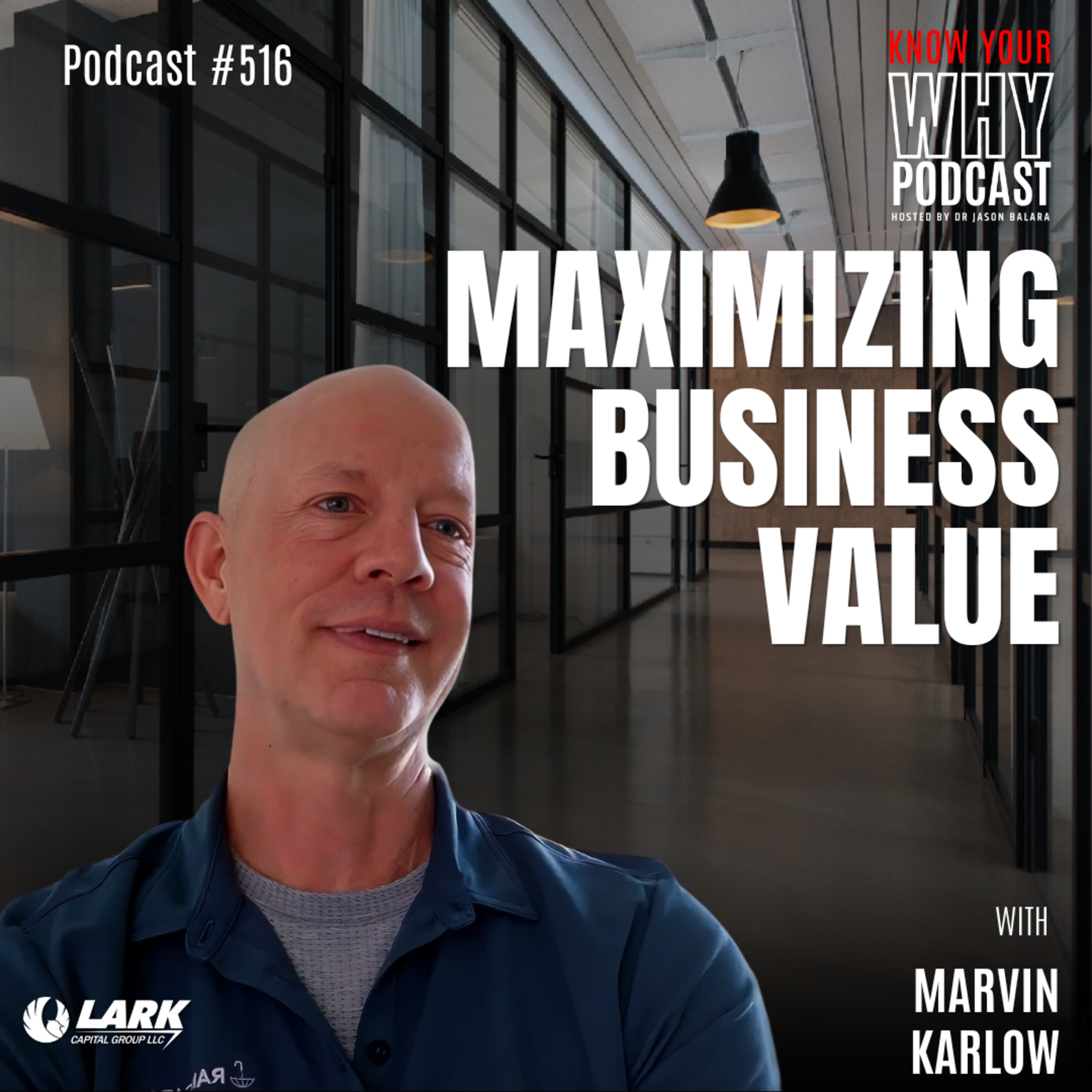 Maximizing Business Value | Ep #516 episode artwork