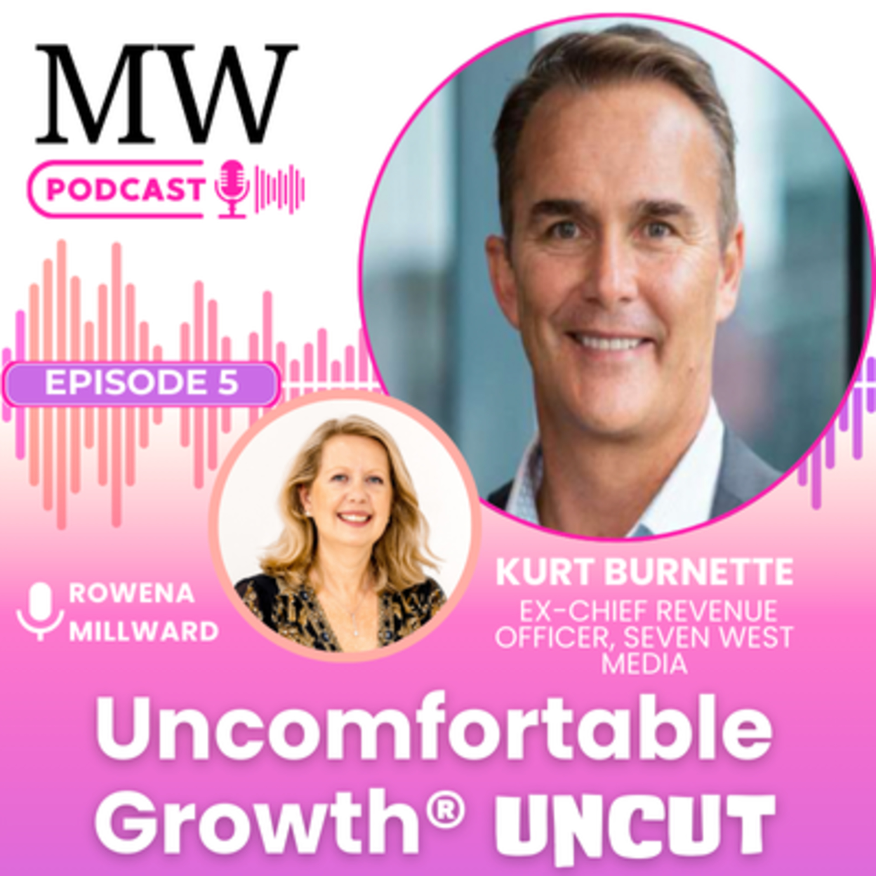 Episode 5: Embracing Discomfort: Kurt Burnett’s journey to success episode artwork