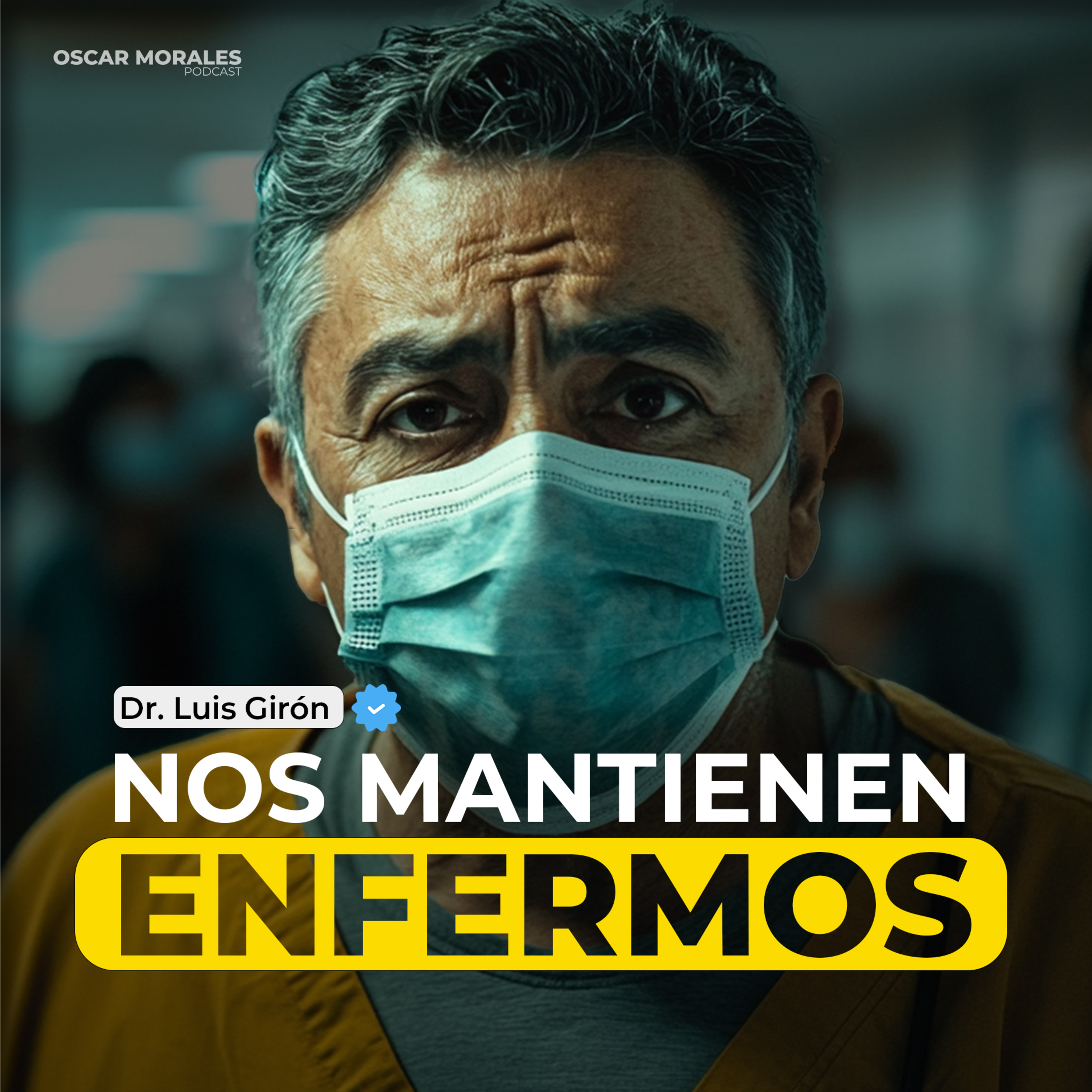 ¿Quién se BENEFICIA de que estés ENFERMO? | Dr. Eduardo Girón episode artwork