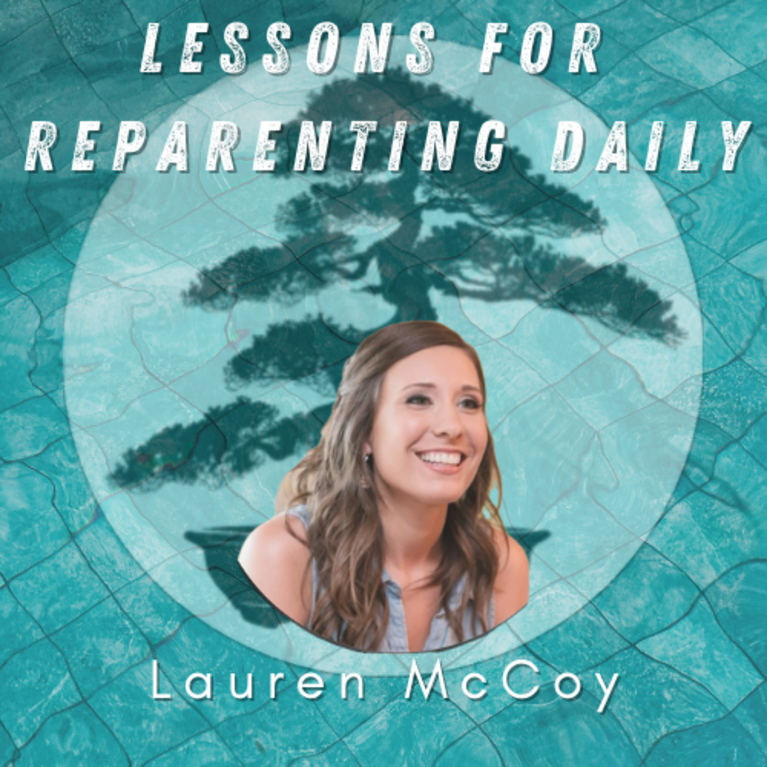 Lessons for Reparenting Daily
