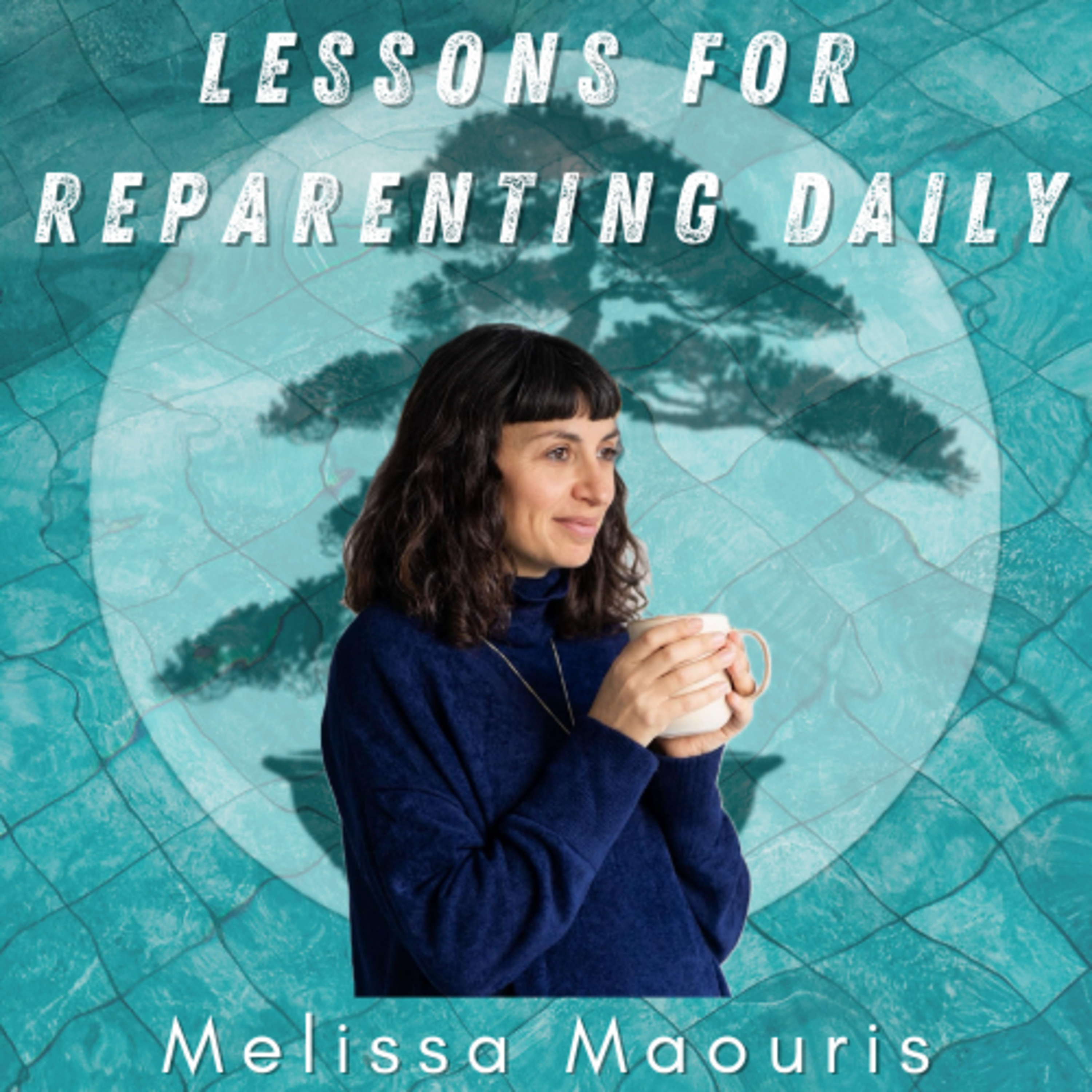 Lessons for Reparenting Daily