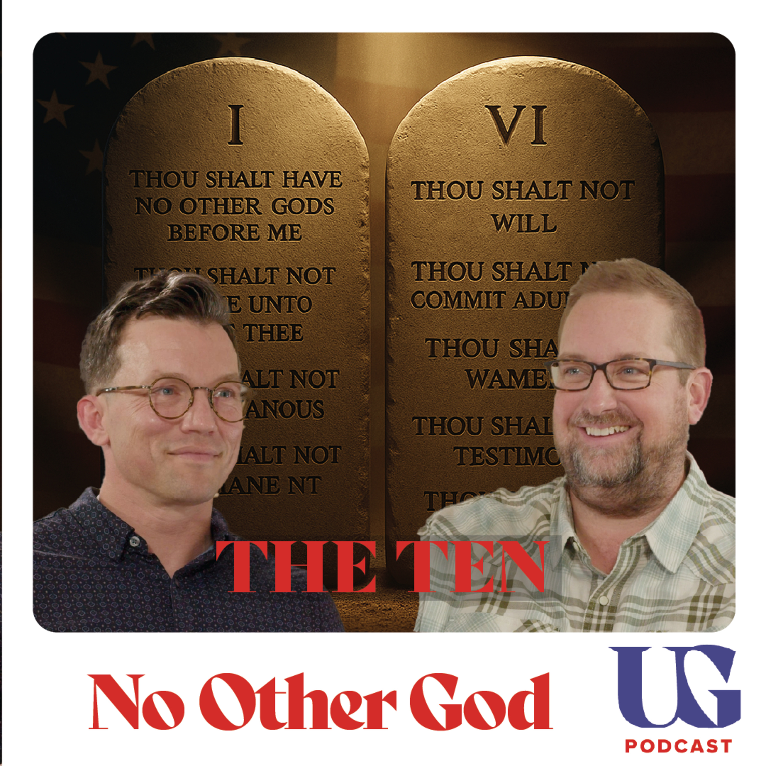 0150 | The Ten: You must not have any other god but me. The First Commandment and the Soul of A Nation. episode artwork