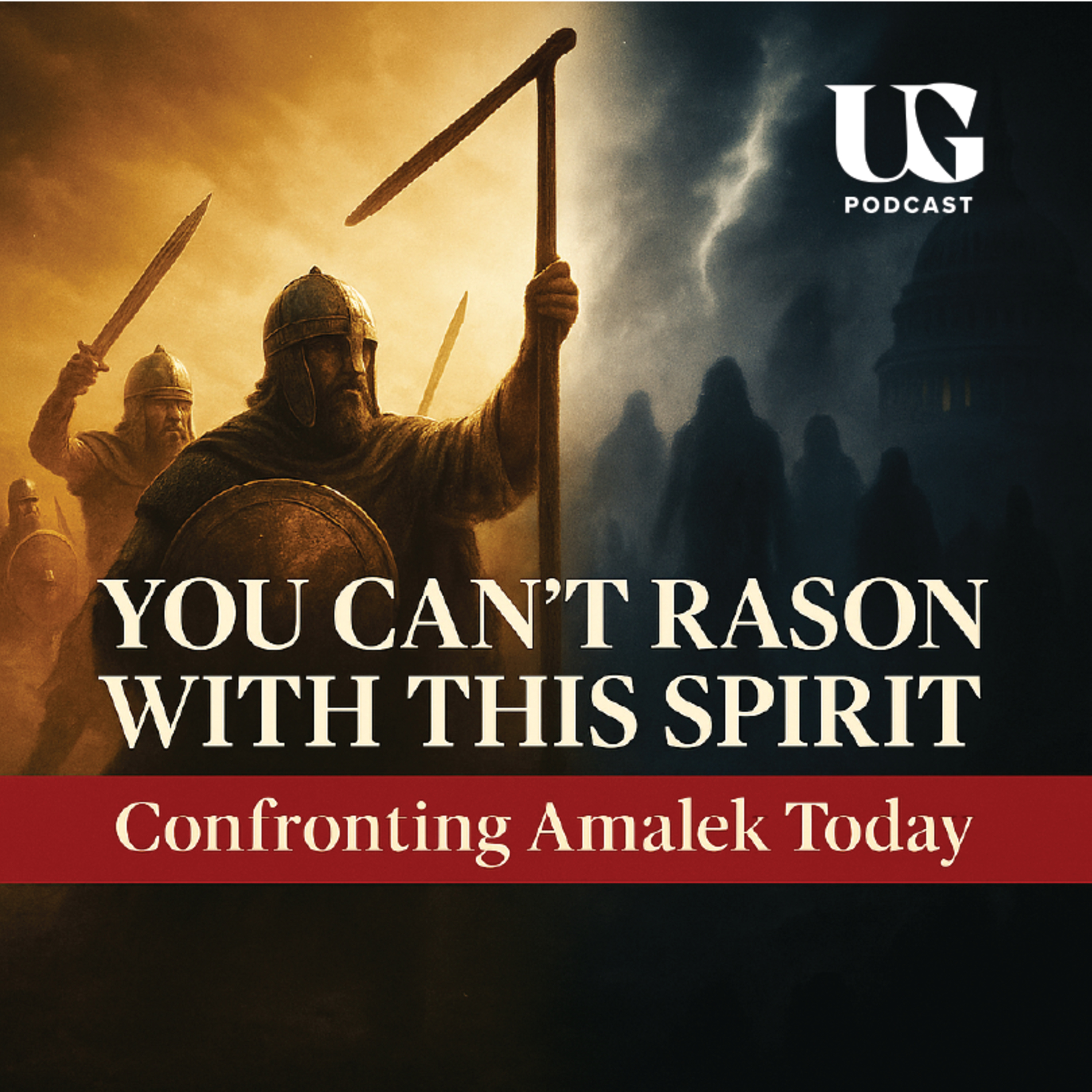 SPIRITUAL VICTORY: The Spirit of Amalek in Modern Culture | Under God Ep 171 episode artwork