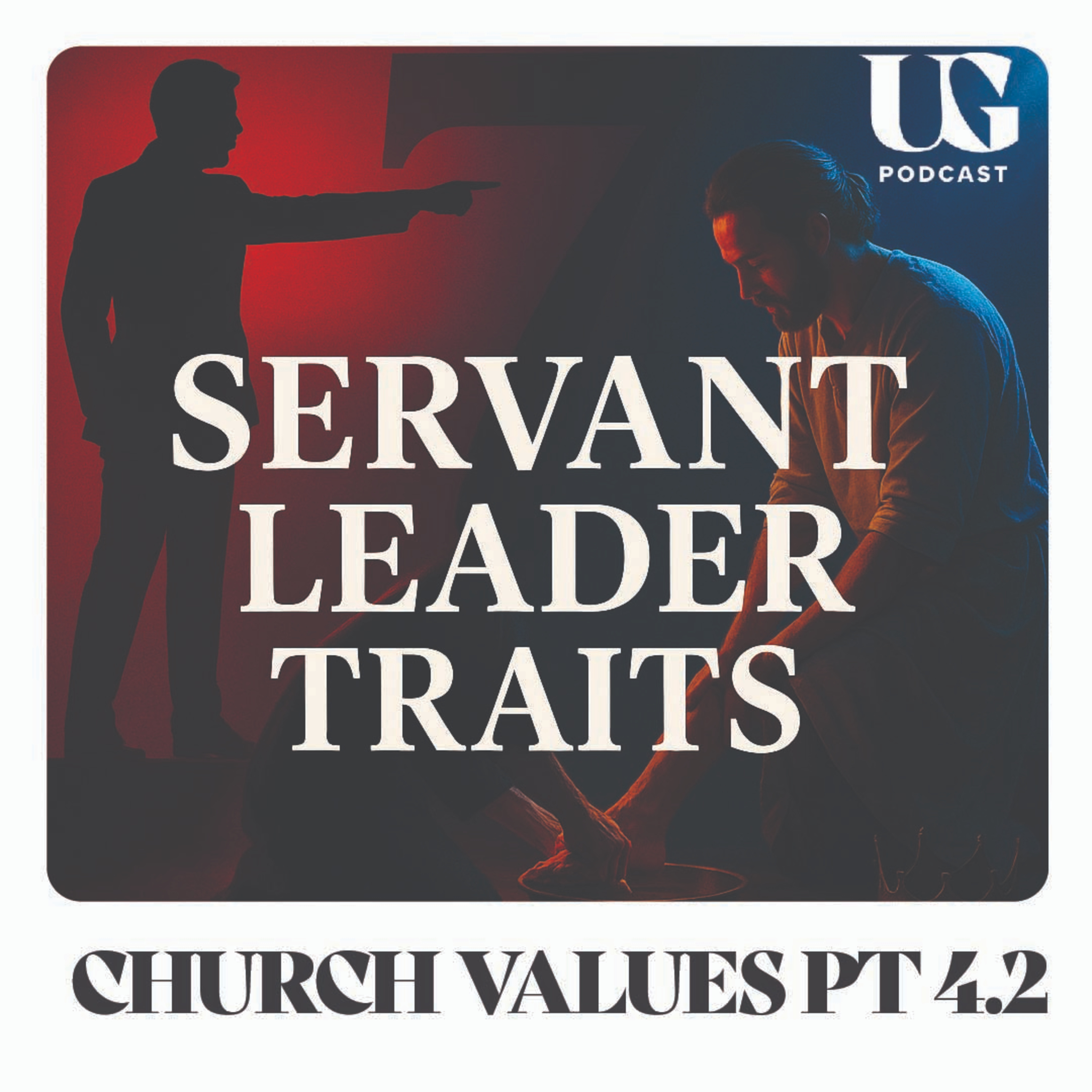 7 Characteristics of a Servant Leader (Part 2) | Under God Ep 206 episode artwork