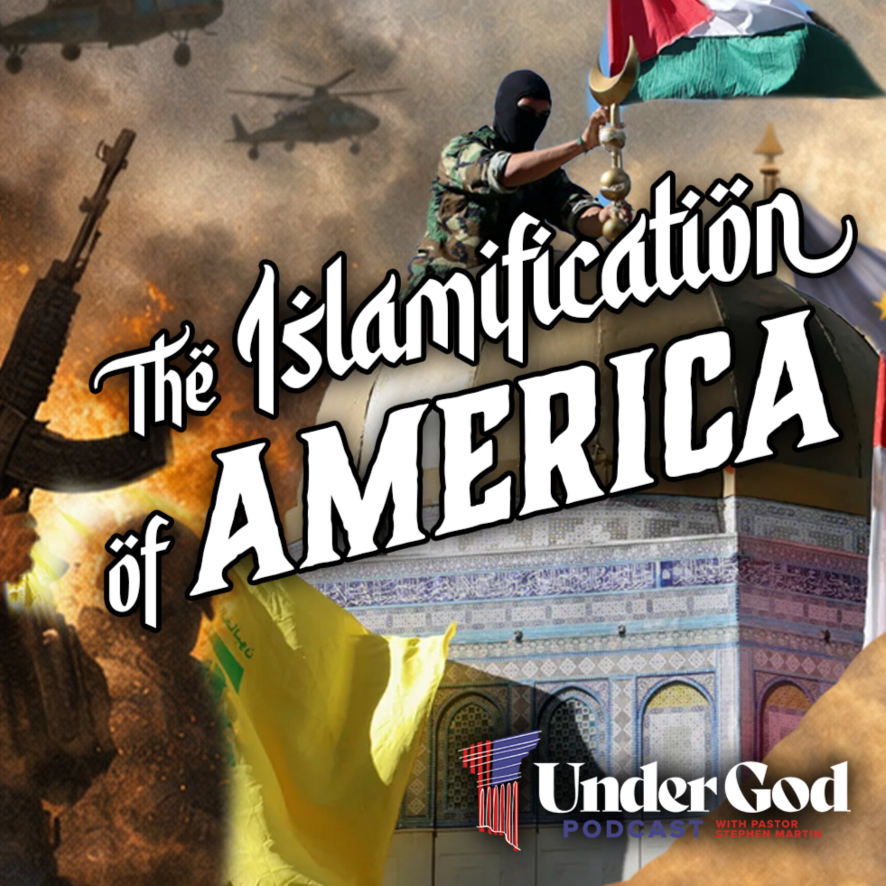 Islamification of America Part 1: Understanding the Threat | Under God Ep 269 episode artwork