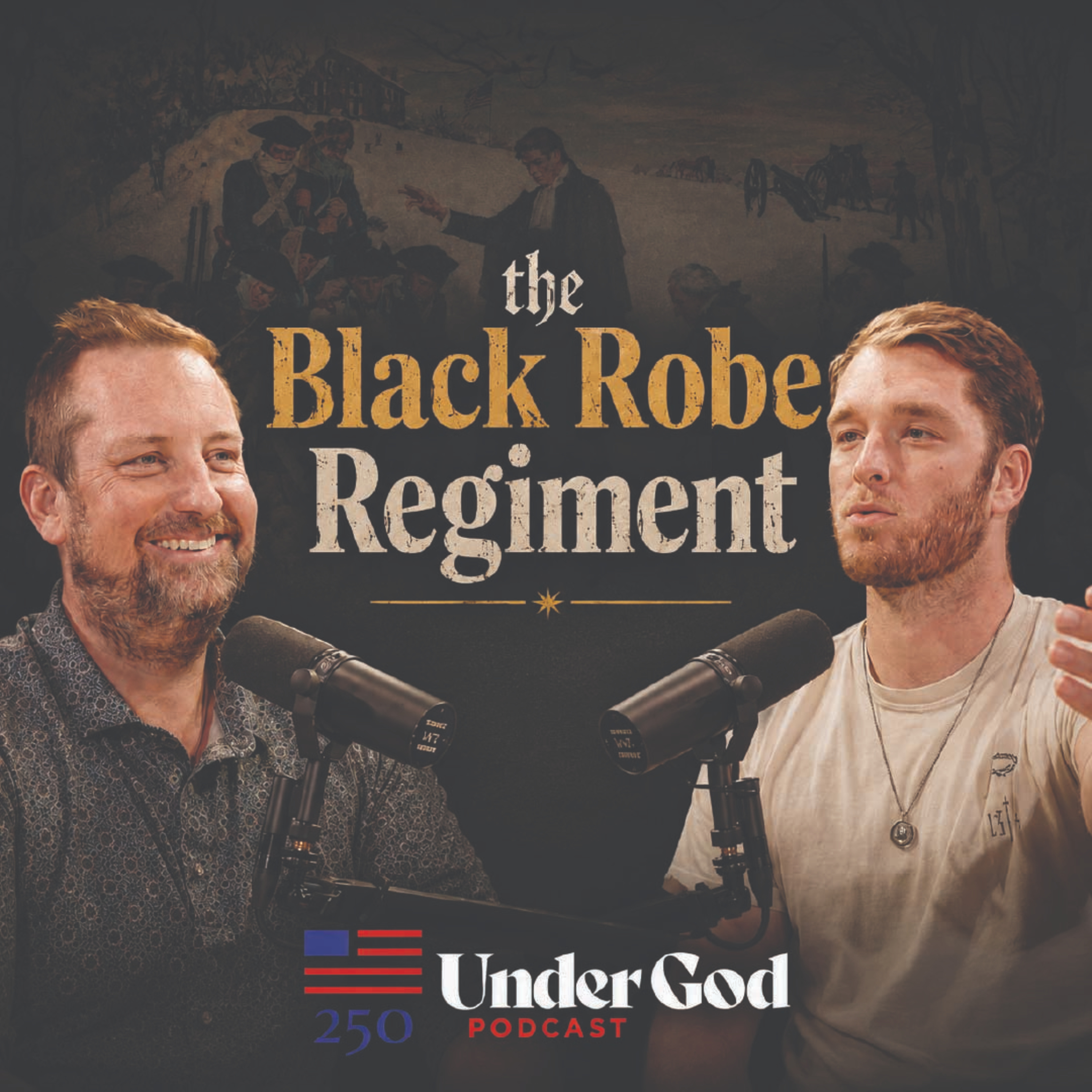 America 250 Part 3: The Black Robe Regiment and the Pastors Behind the Revolution | Under God Ep 322 episode artwork