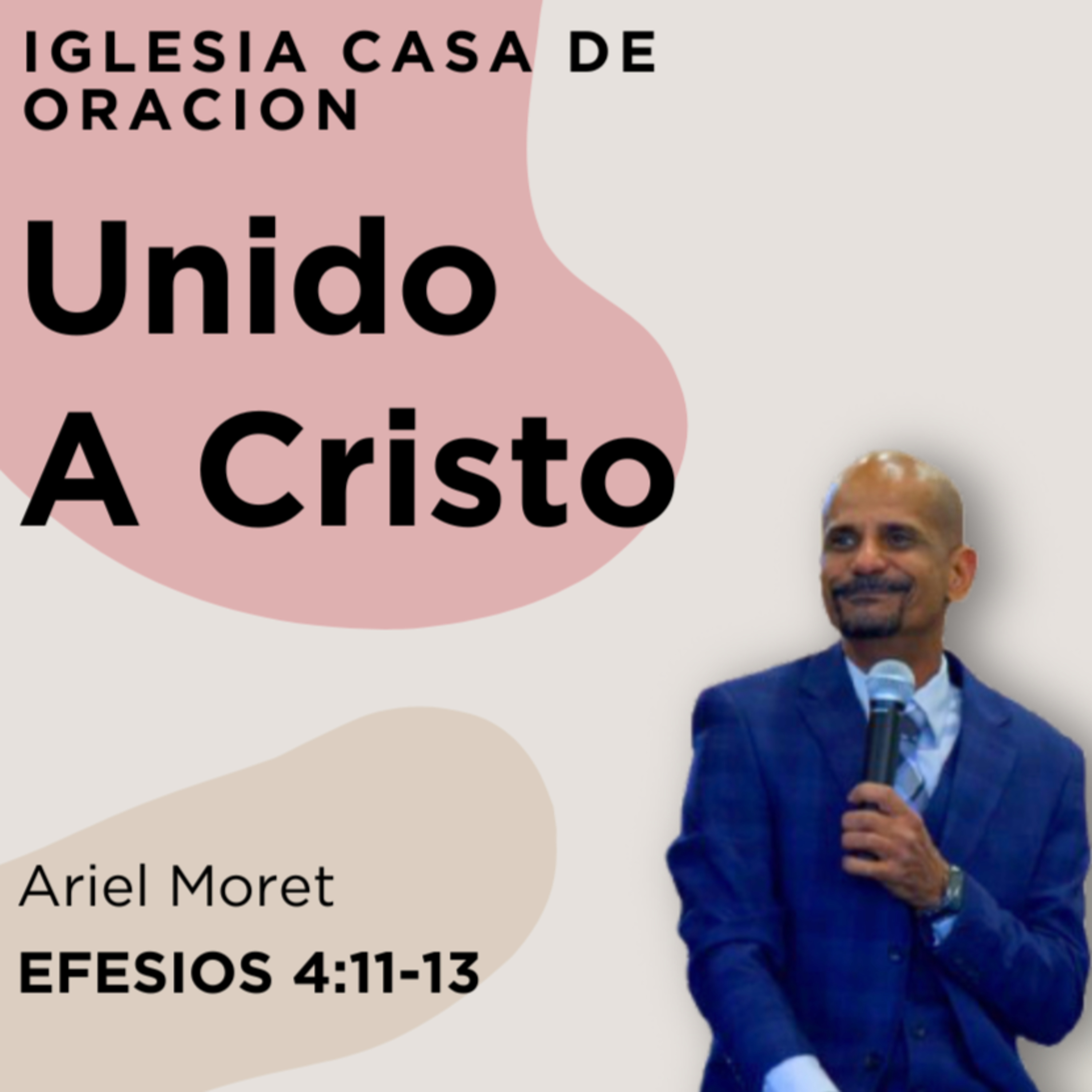 Unido a Cristo | Ariel Moret | Iglesia Casa de Oracion episode artwork