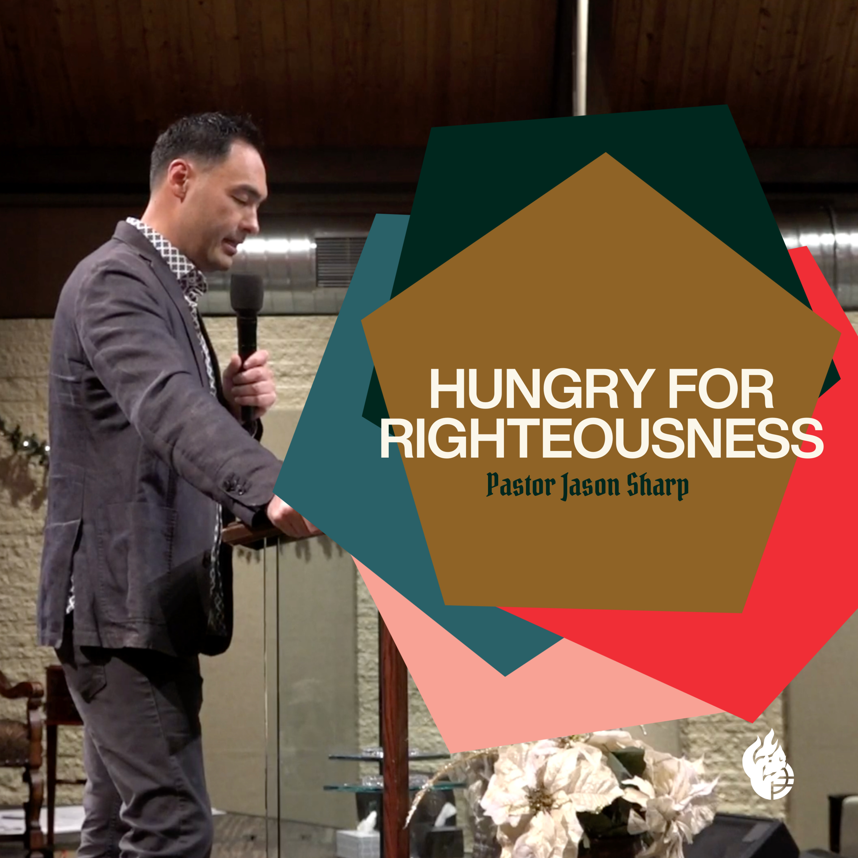 Hungry for Righteousness || Pastor Jason Sharp Hungry for Righteousness || Pastor Jason Sharp