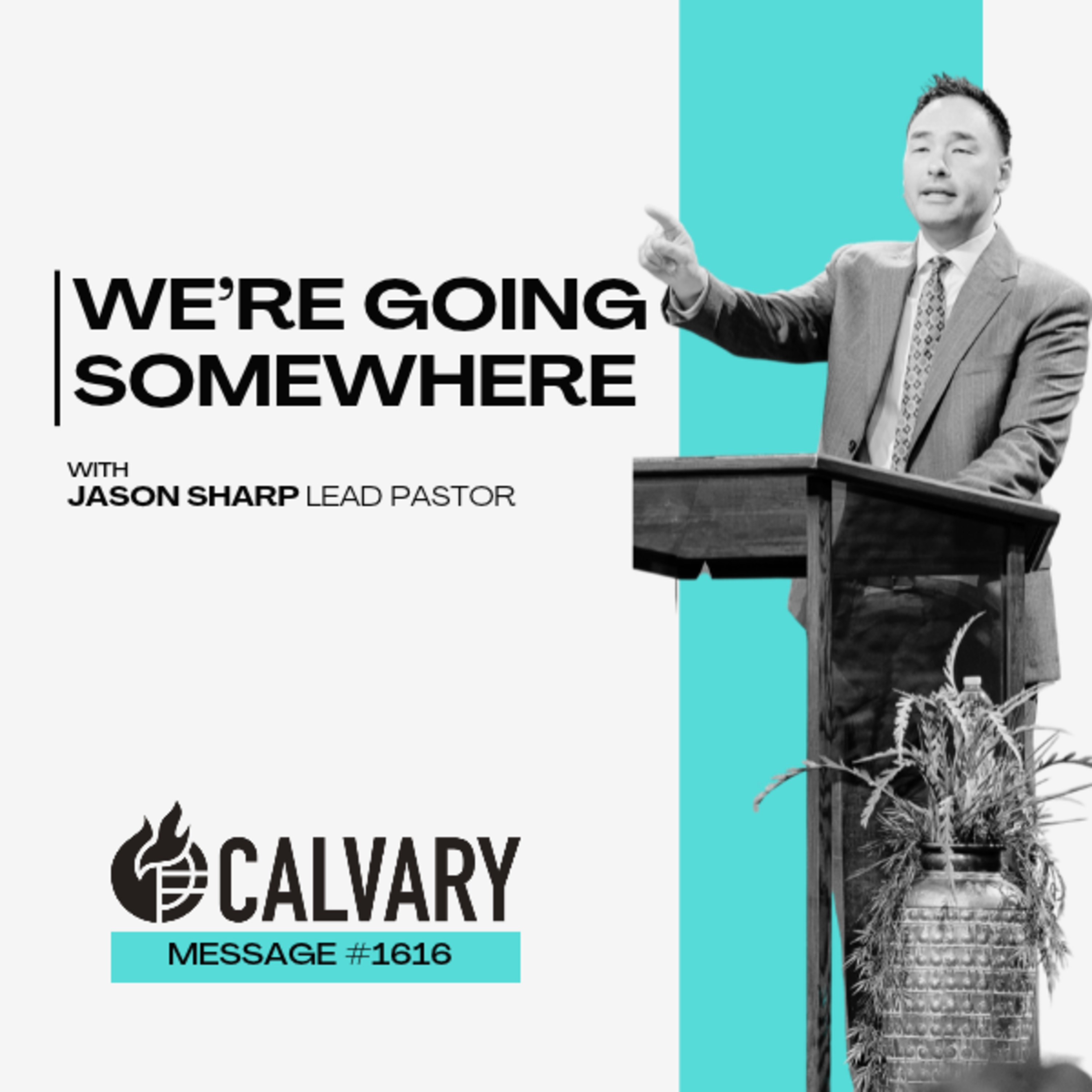 We’re Going Somewhere | Pastor Jason Sharp episode artwork