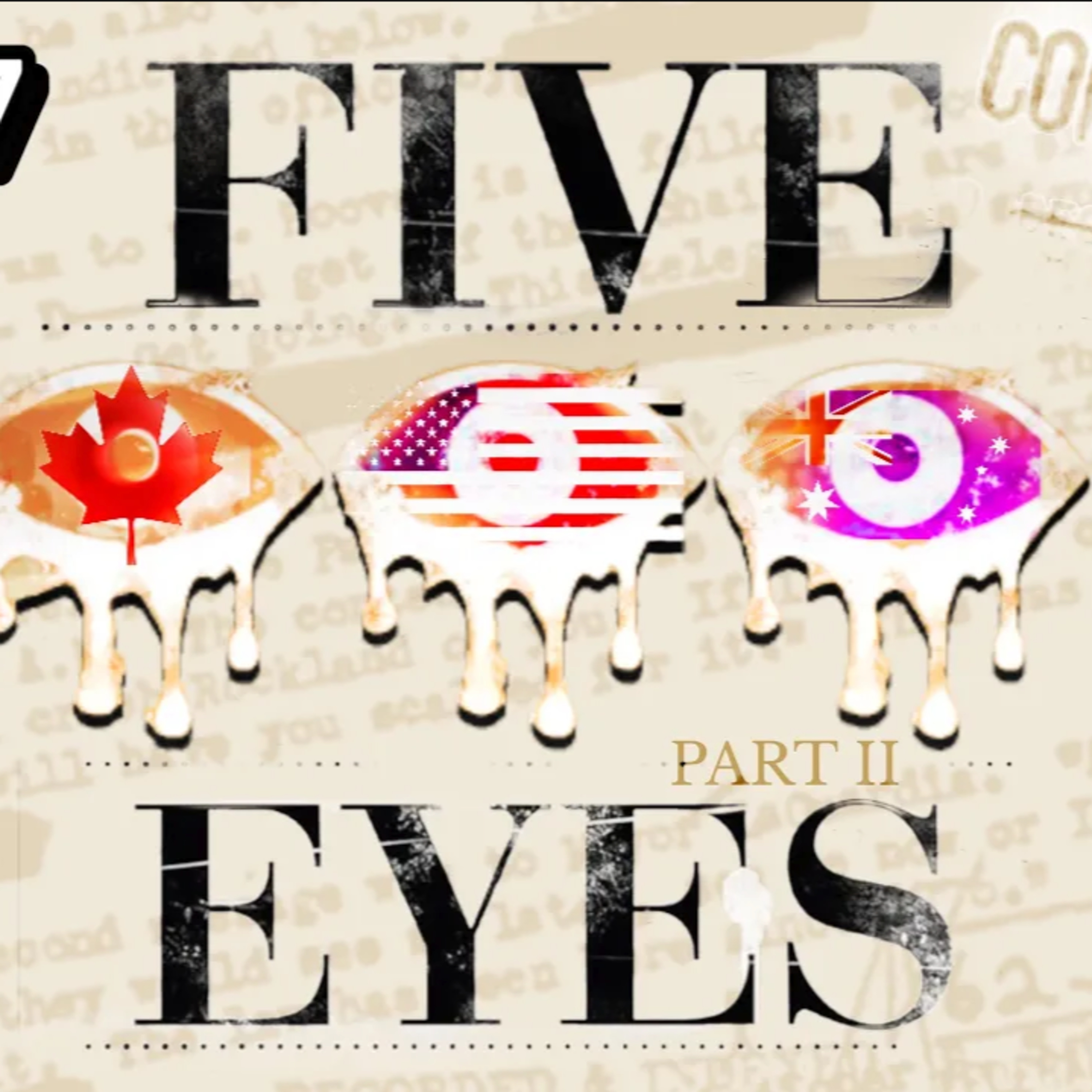 5 Eyes Are Watching You - Pt 2