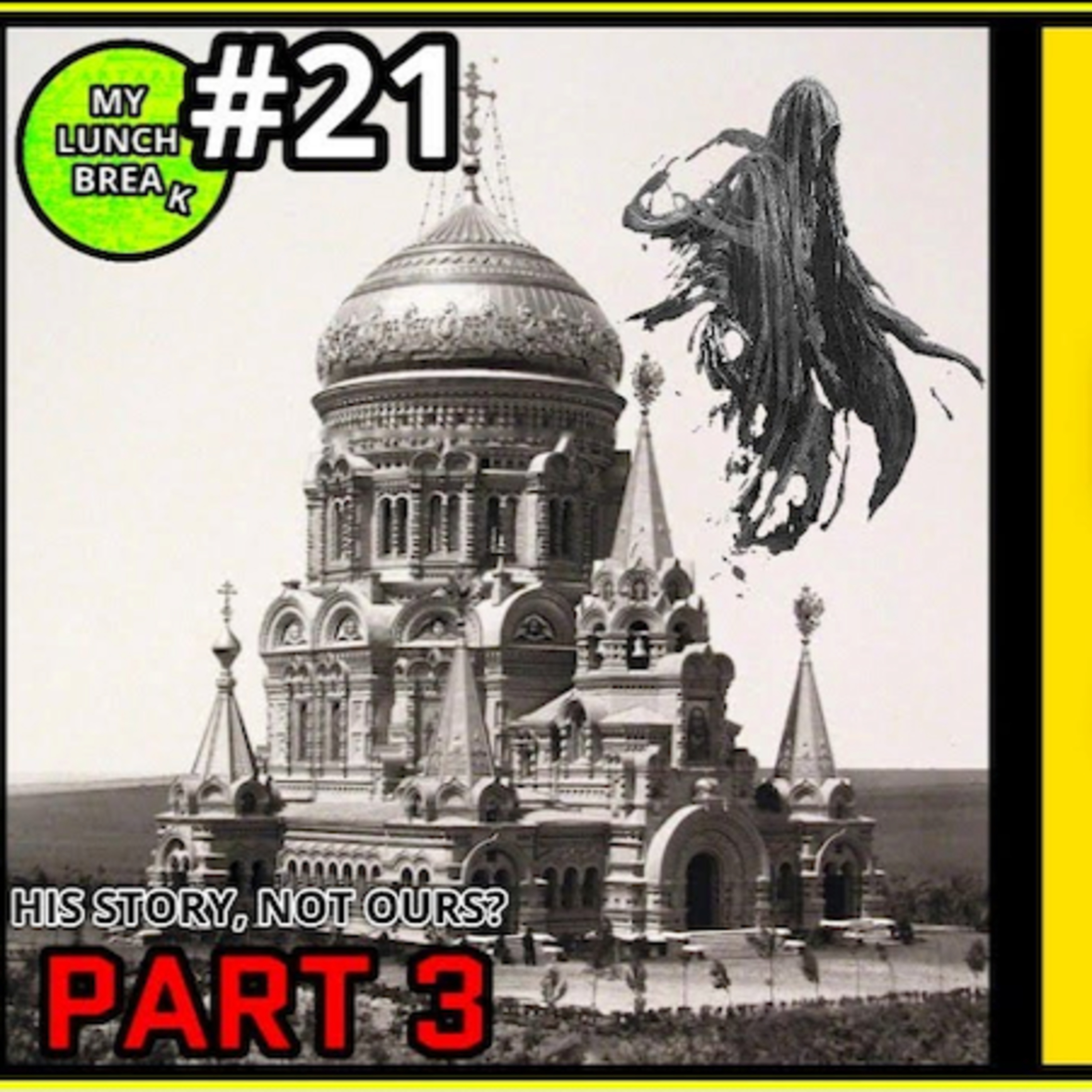 His Story, Not Ours? | Pt 3