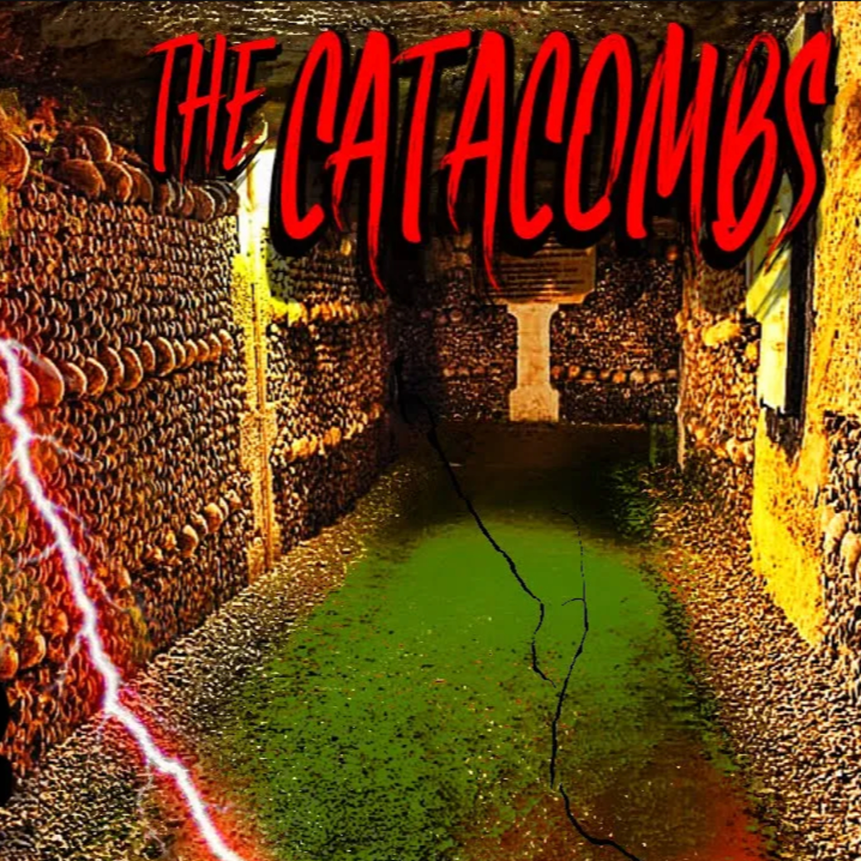 The Catacombs - Pt 1